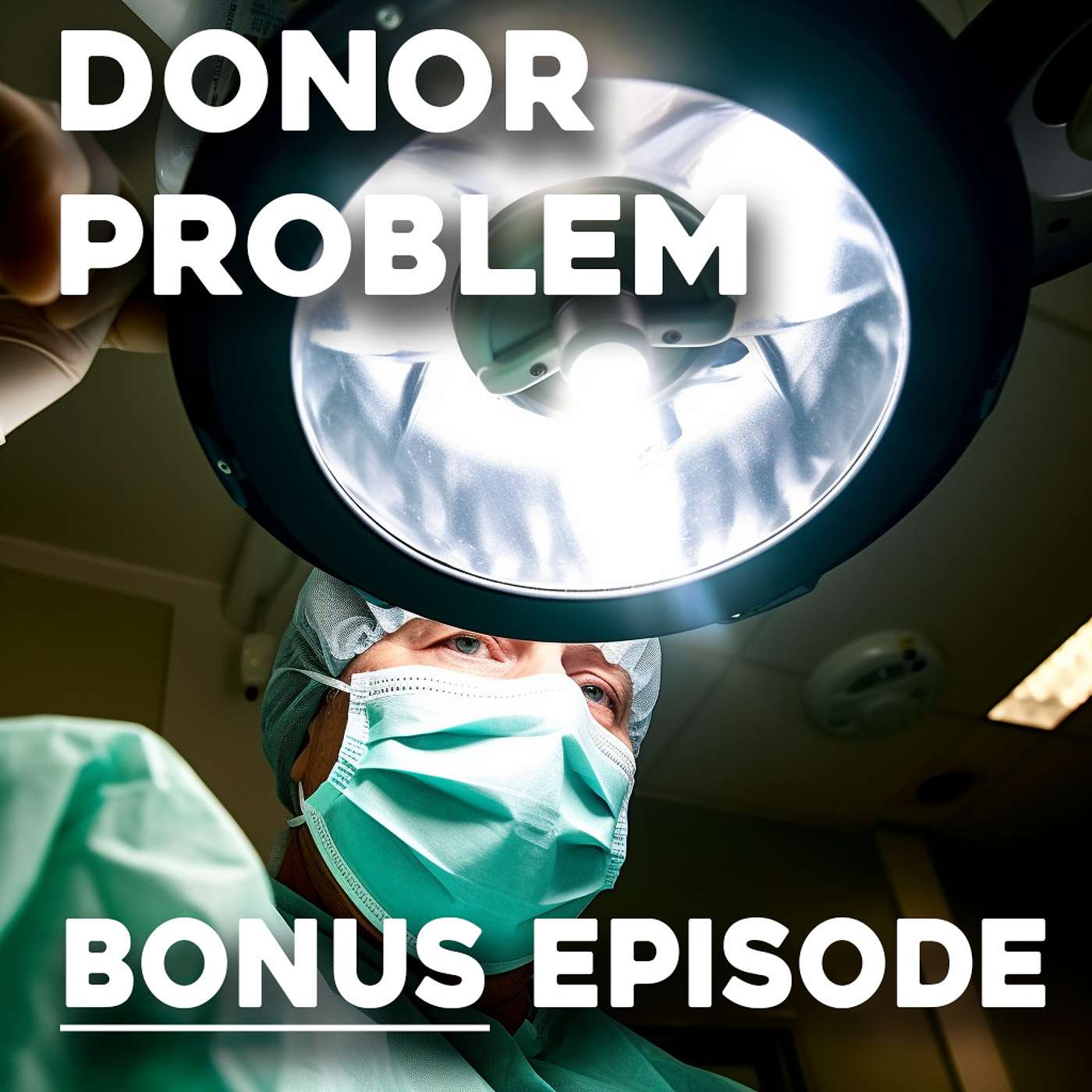 Donor Problem BONUS episode
