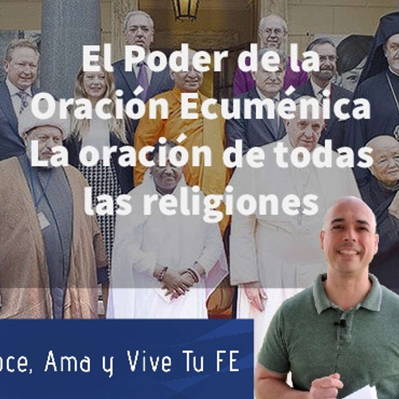 Episodio 258: 🤦‍♂️ El poder de la Oración Ecuménica 🤔 La oración de todas las religiones 😱 episode artwork