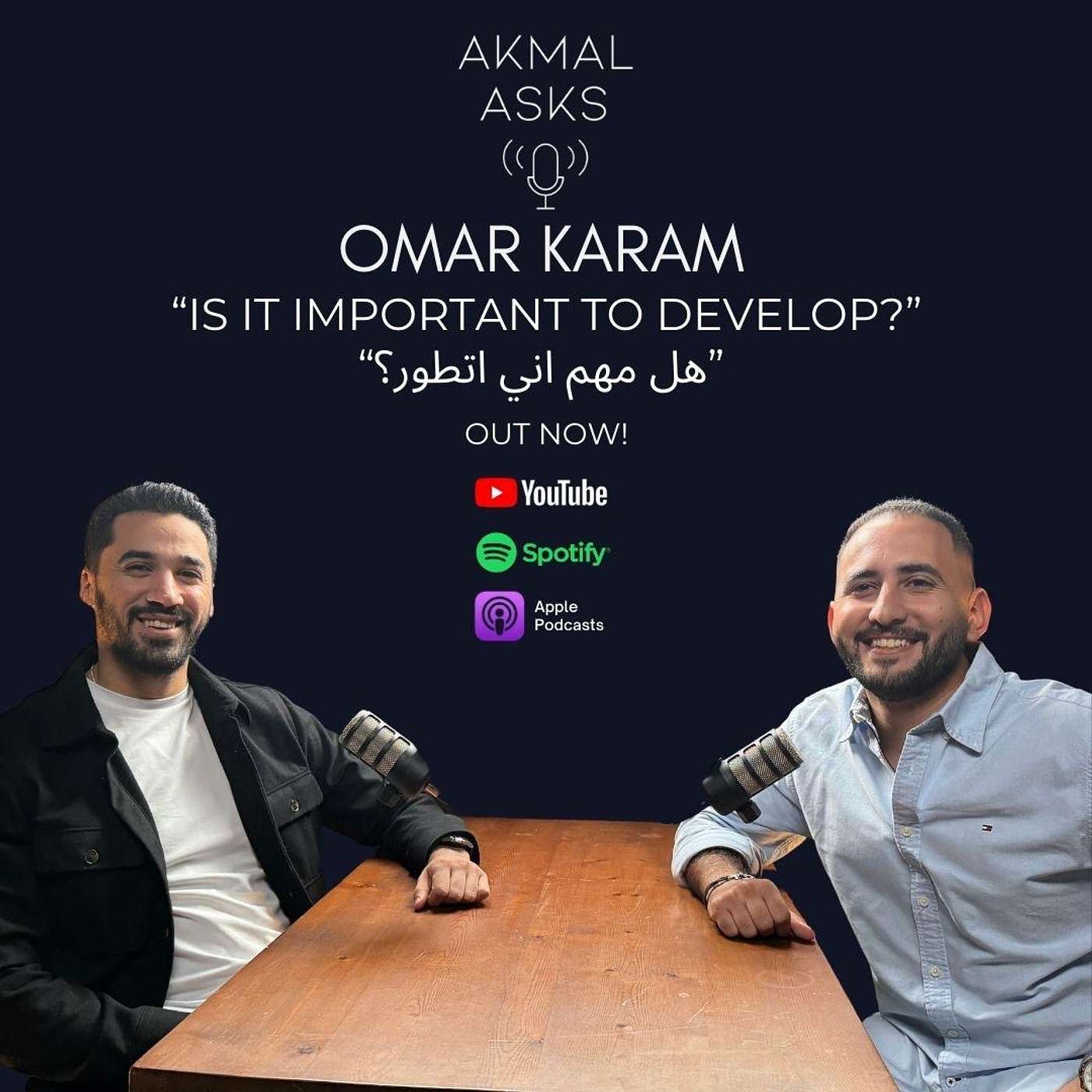 #AkmalAsks Omar Karam