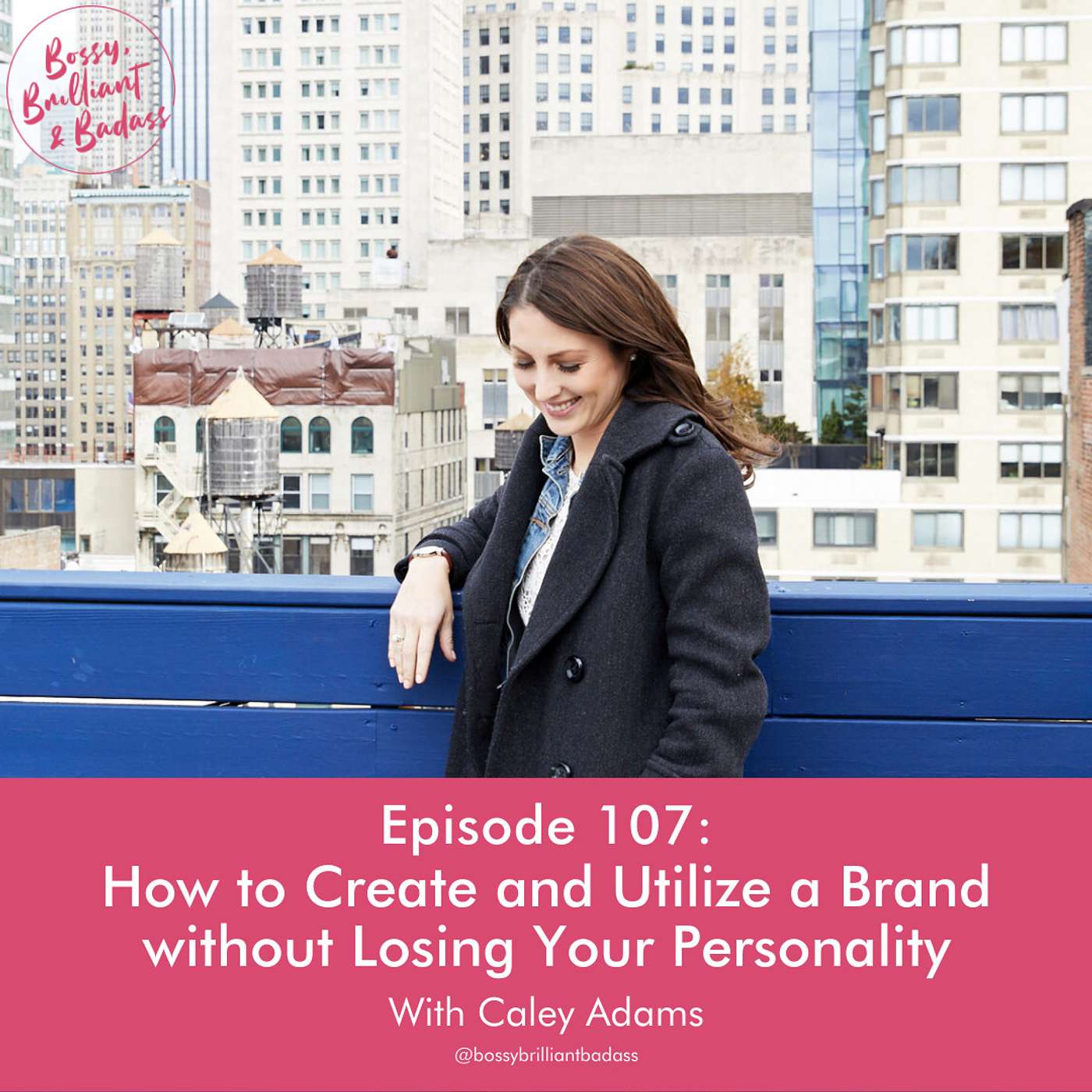 cover of episode How to Create and Utilize a Brand Without Losing Your Personality with Caley Adams