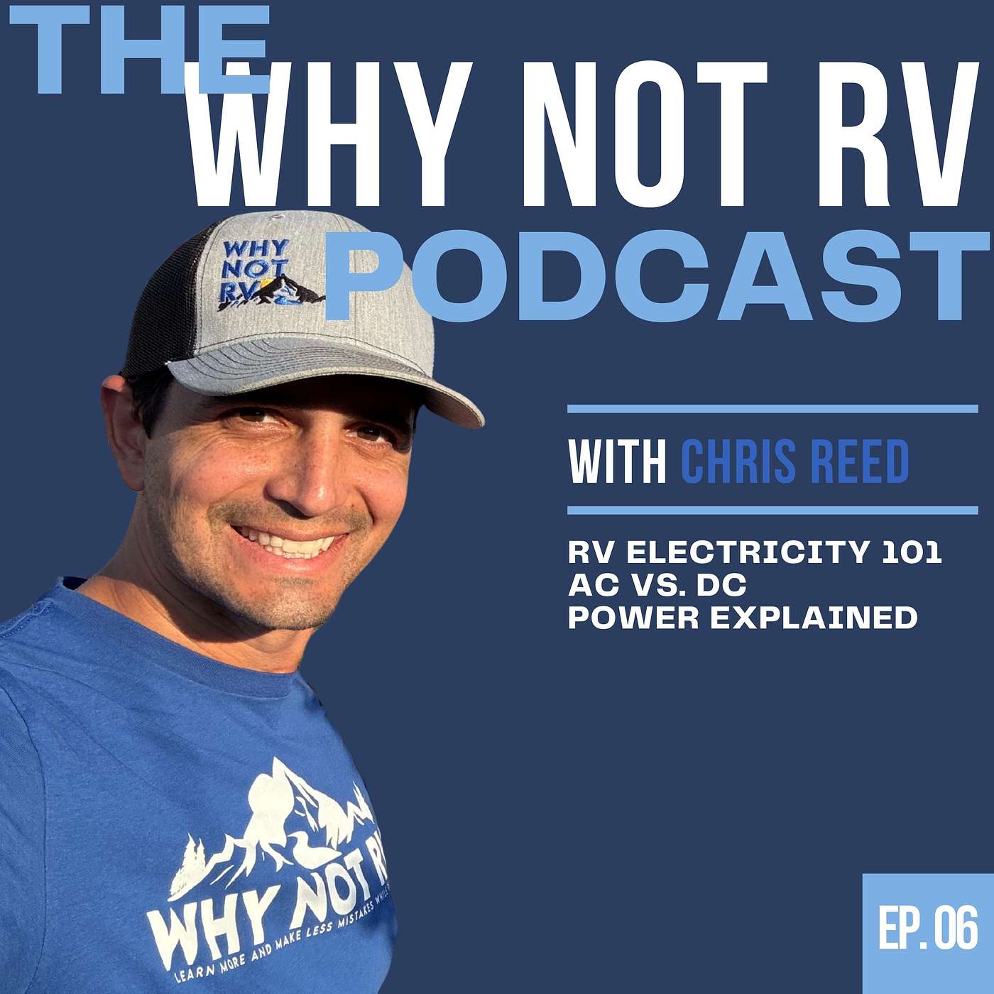 RV Electricity 101 AC vs. DC Power Explained - Ep 6 of The "Why Not RV" Podcast episode artwork