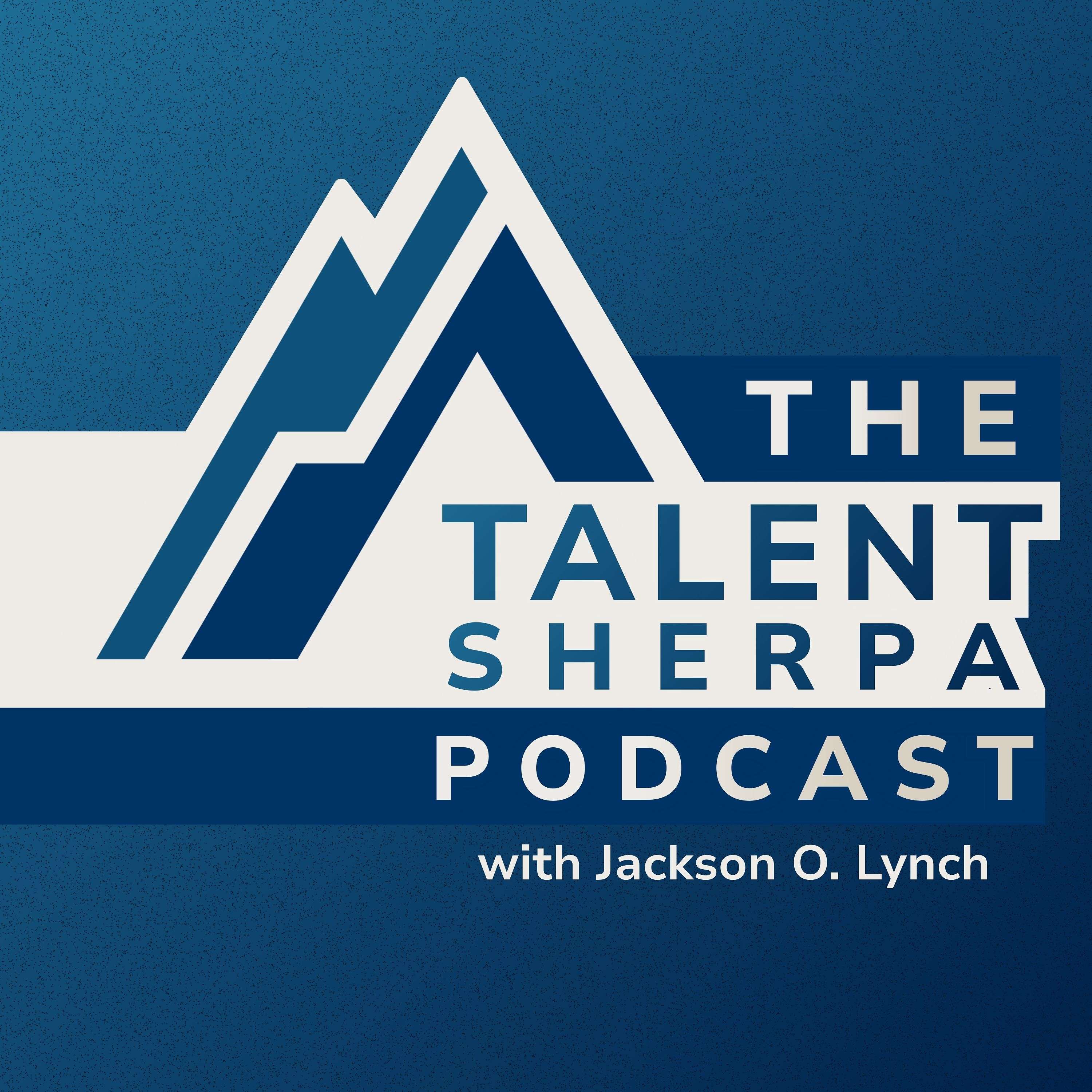 The Talent Sherpa Podcast