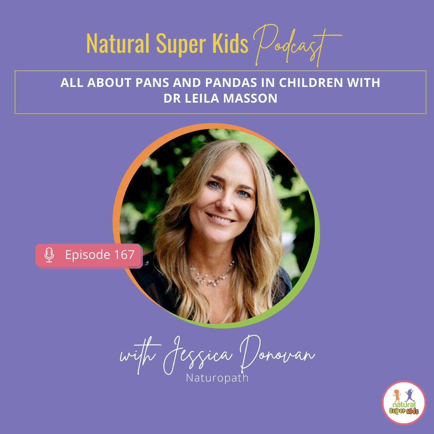 Episode 167: All about PANS and PANDAS in children with Dr Leila Masson