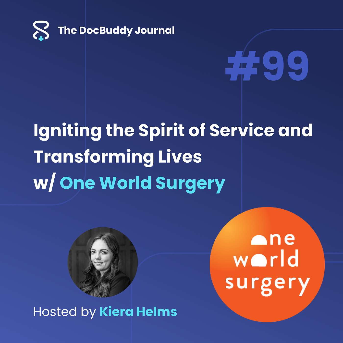 One World Surgery:  Igniting the Spirit of Service and Transforming Lives