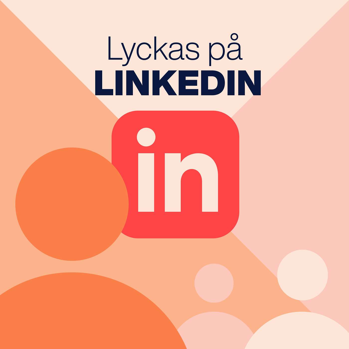 "Att lyckas på LinkedIn"