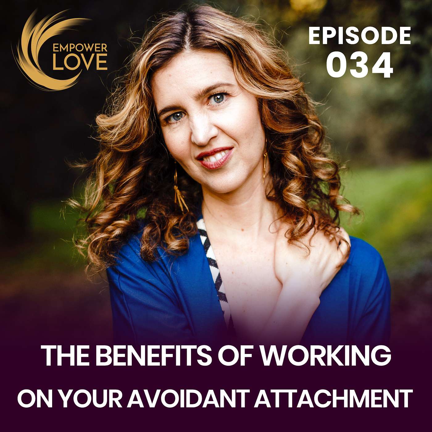 The Benefits of Working on Your Avoidant Attachment / 034