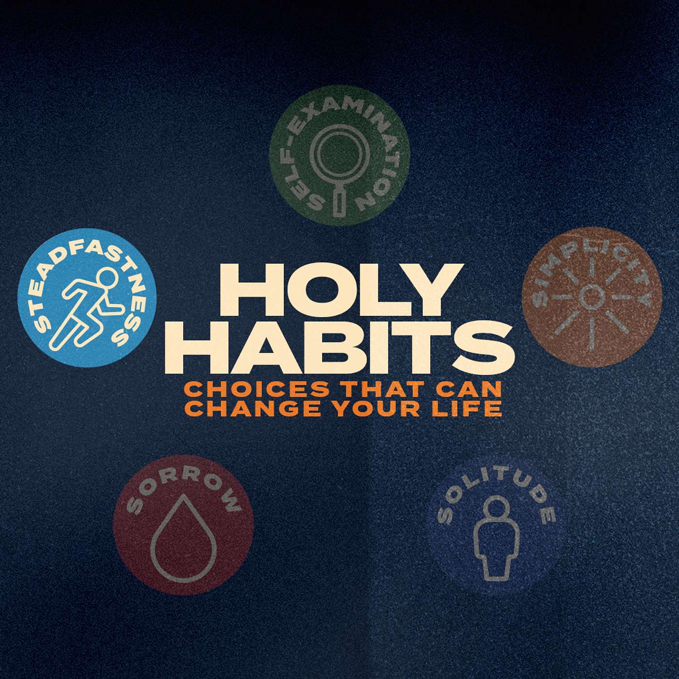 Holy Habits: Steadfastness
