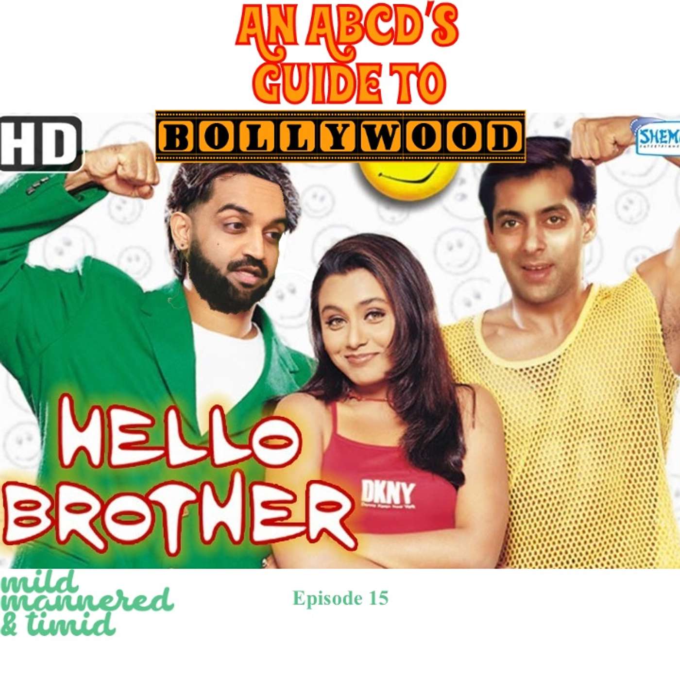 EP 15: Hello Brother (Salman Khan the Nipple Twister)
