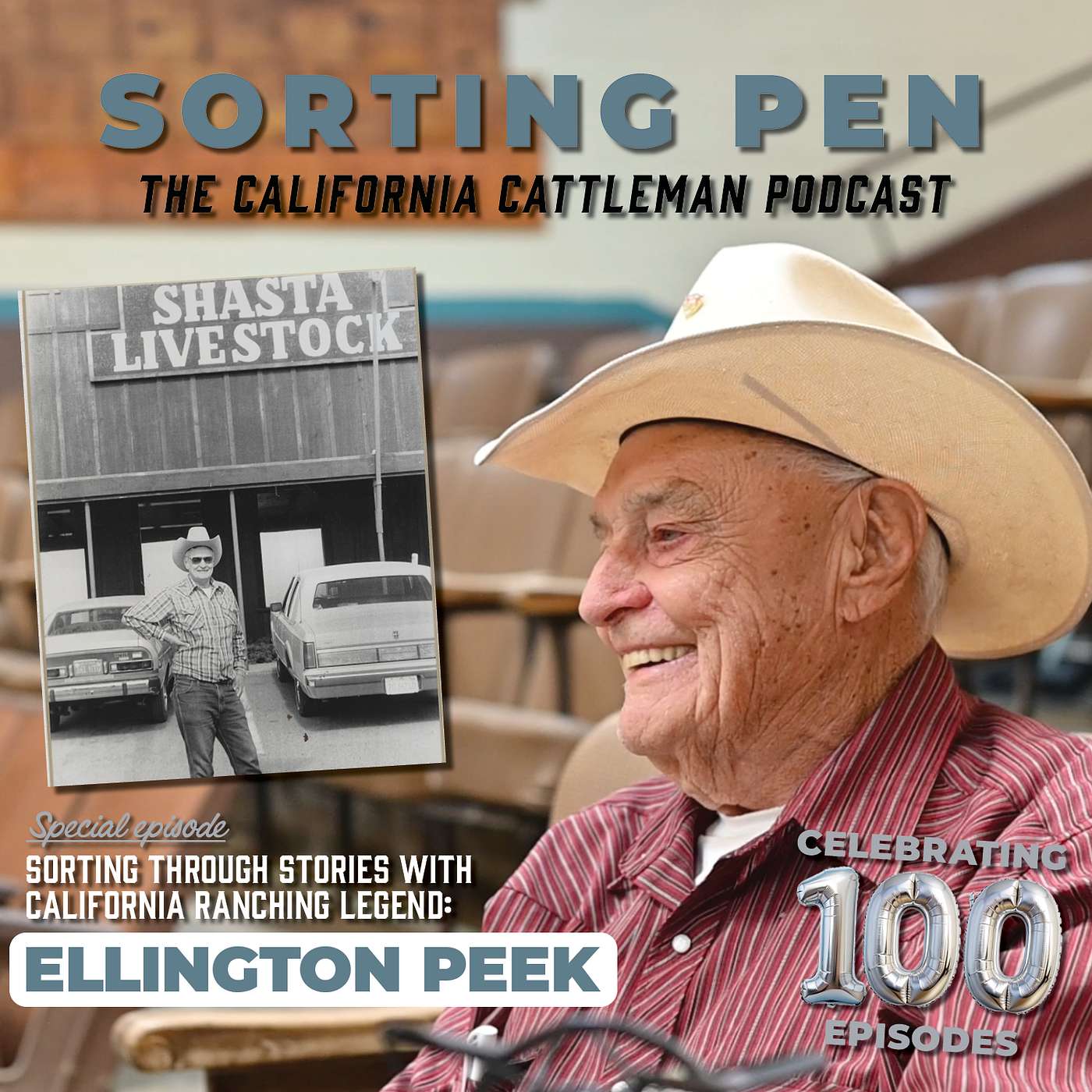 Episode 100: Sorting through stories with California ranching legend Ellington Peek Episode 100: Sorting through stories with California ranching legend Ellington Peek