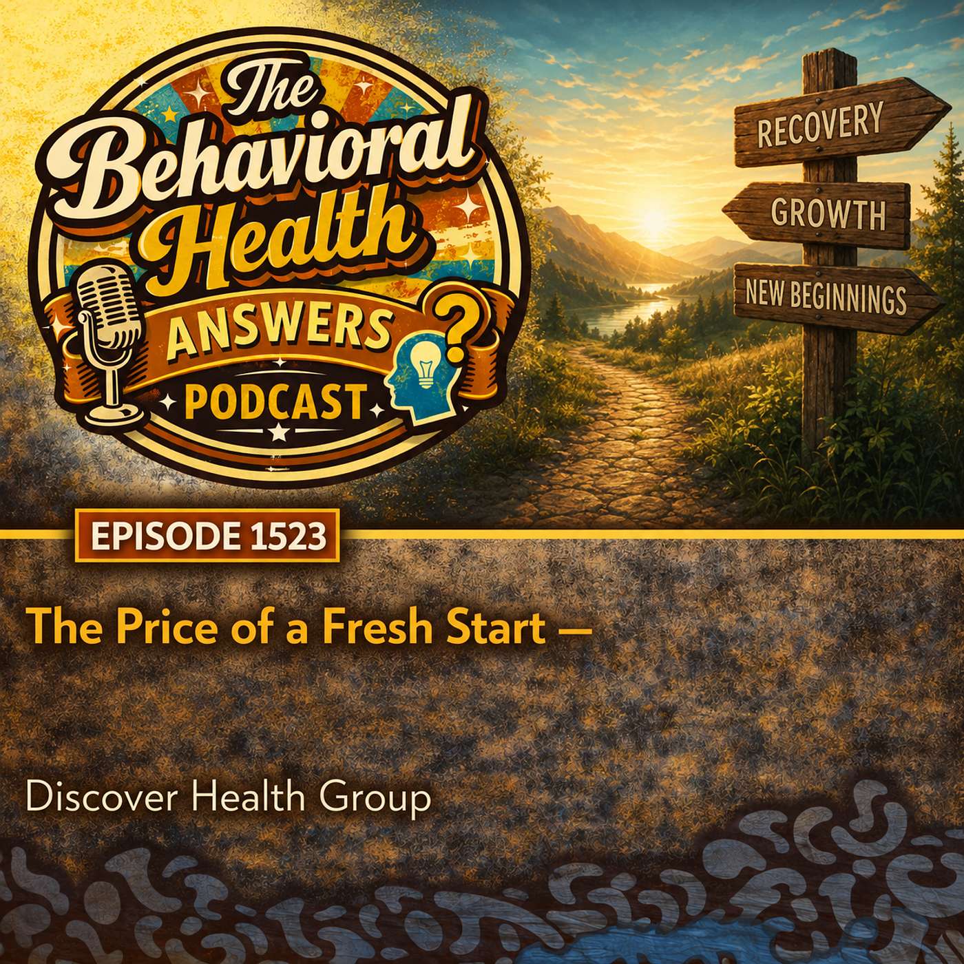 Episode 1523: The Price of a Fresh Start | Discover Health Group episode artwork