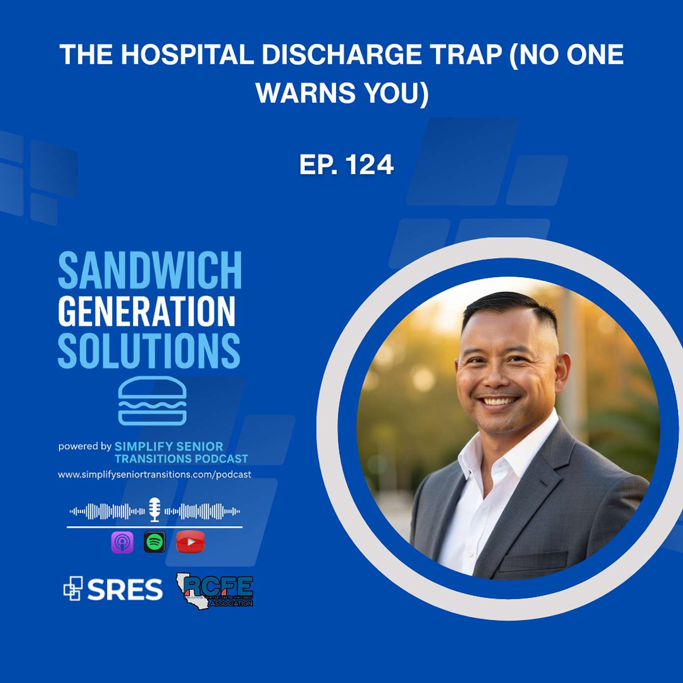 EP 124 - The Hospital Discharge No One Warns You About (And How to Protect Your Parent) episode artwork