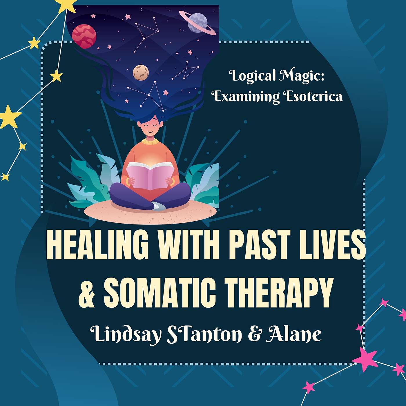 Transformative Healing with Past Lives and Somatic Therapy:  Lindsay Stanton and Alane