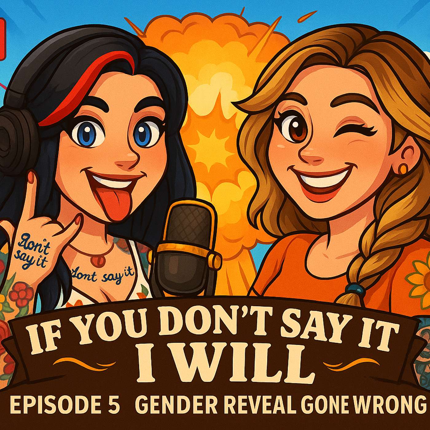 We Got Banned on TikTok Live & Blew Up the Wrong Color | If You Don’t Say It, I Will Ep. 5 episode artwork