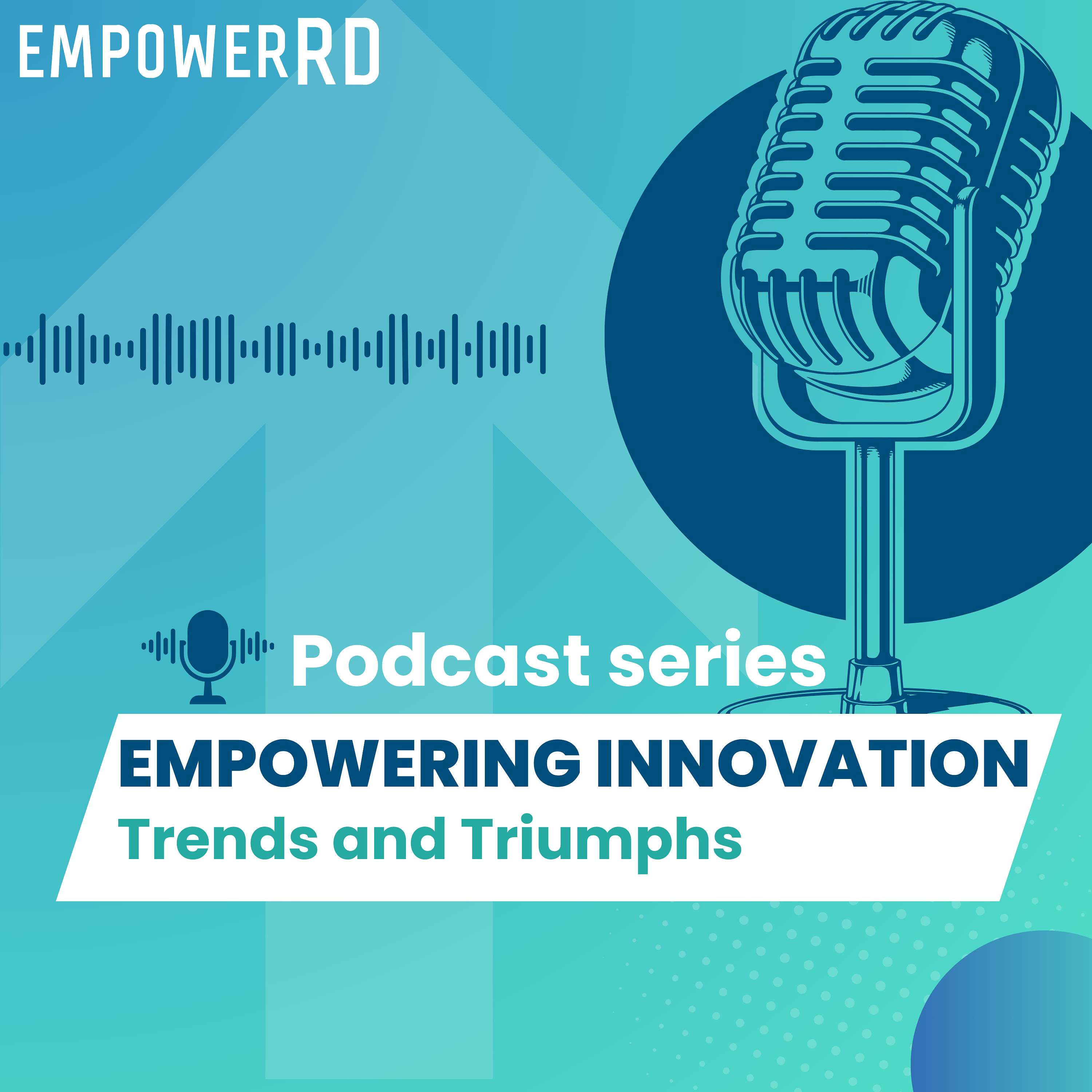 Empowering Innovation: Trends and Triumphs podcast artwork