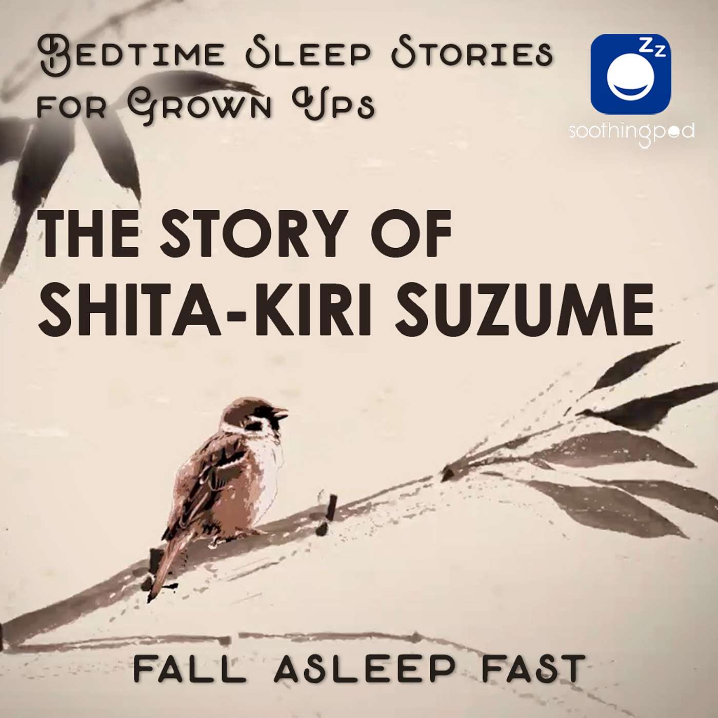 The story of Shita-Kiri Suzume - The Tongue Cut Sparrow | Sleep Story for Grown Ups | Bedtime Stories