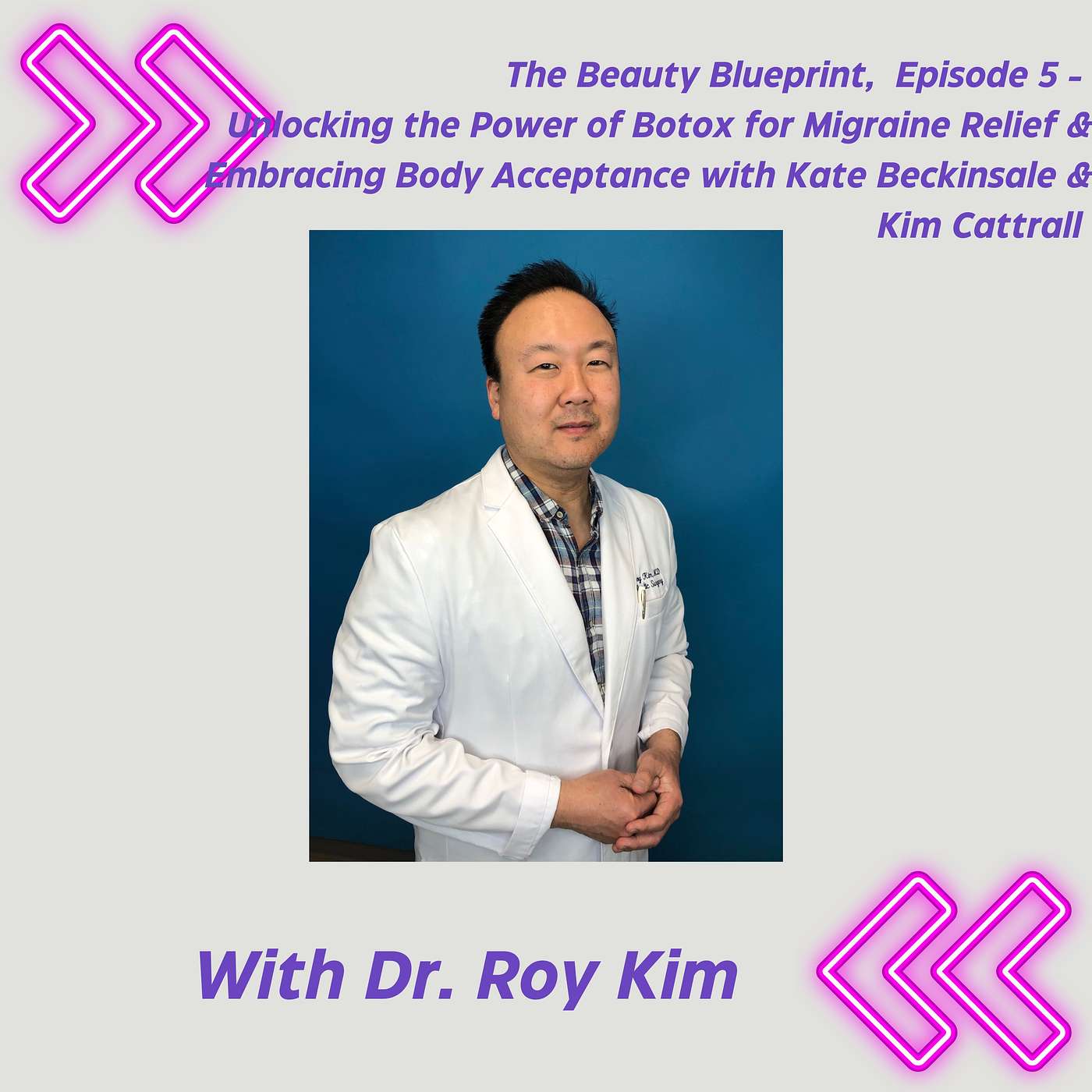 The Beauty Standard with Dr. Roy Kim