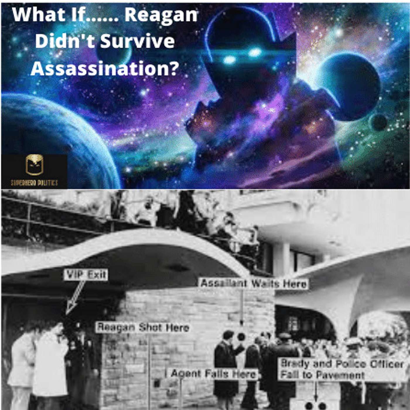 What If: Vol 1...What if Reagan Didn't Survive Assassination? episode artwork