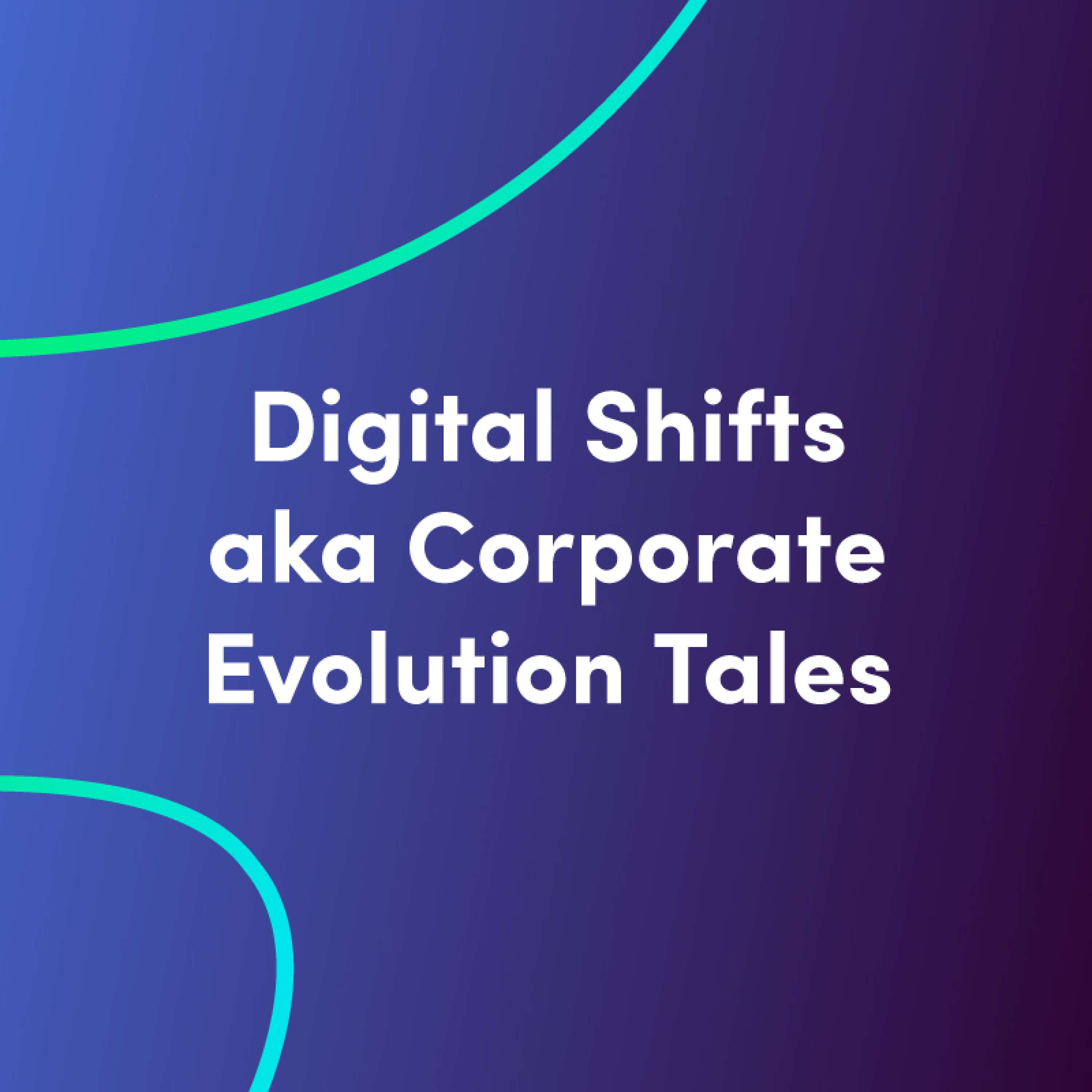 Corporate Evolution Tales