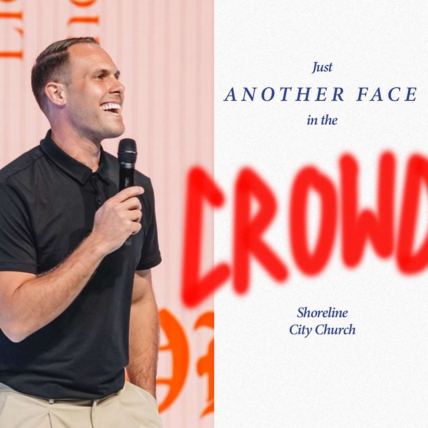 Just Another Face In The Crowd // Pastor Nate Louder