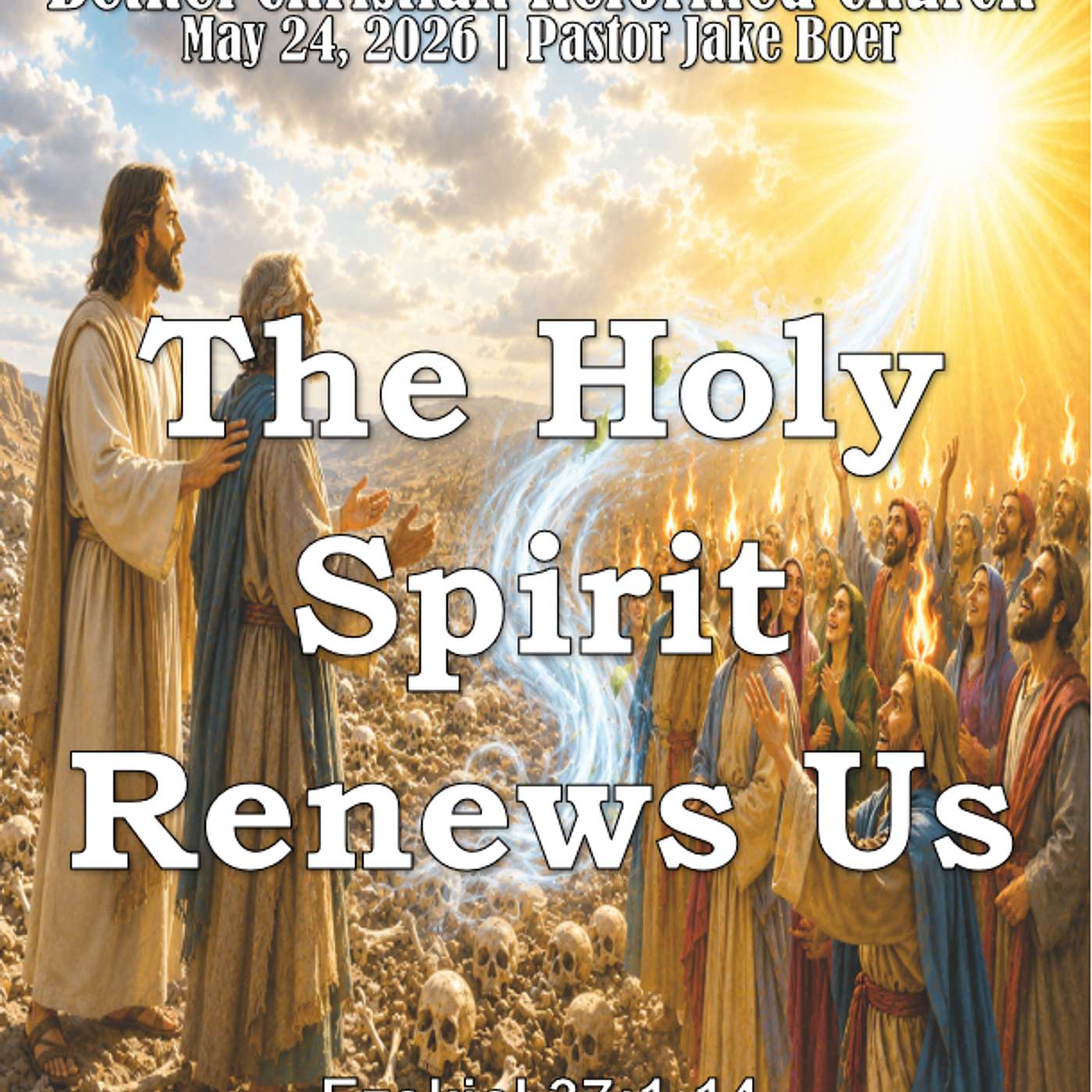 May 24, 2026 The Holy Spirit renews Us | Ezekiel 37:1-14 episode artwork