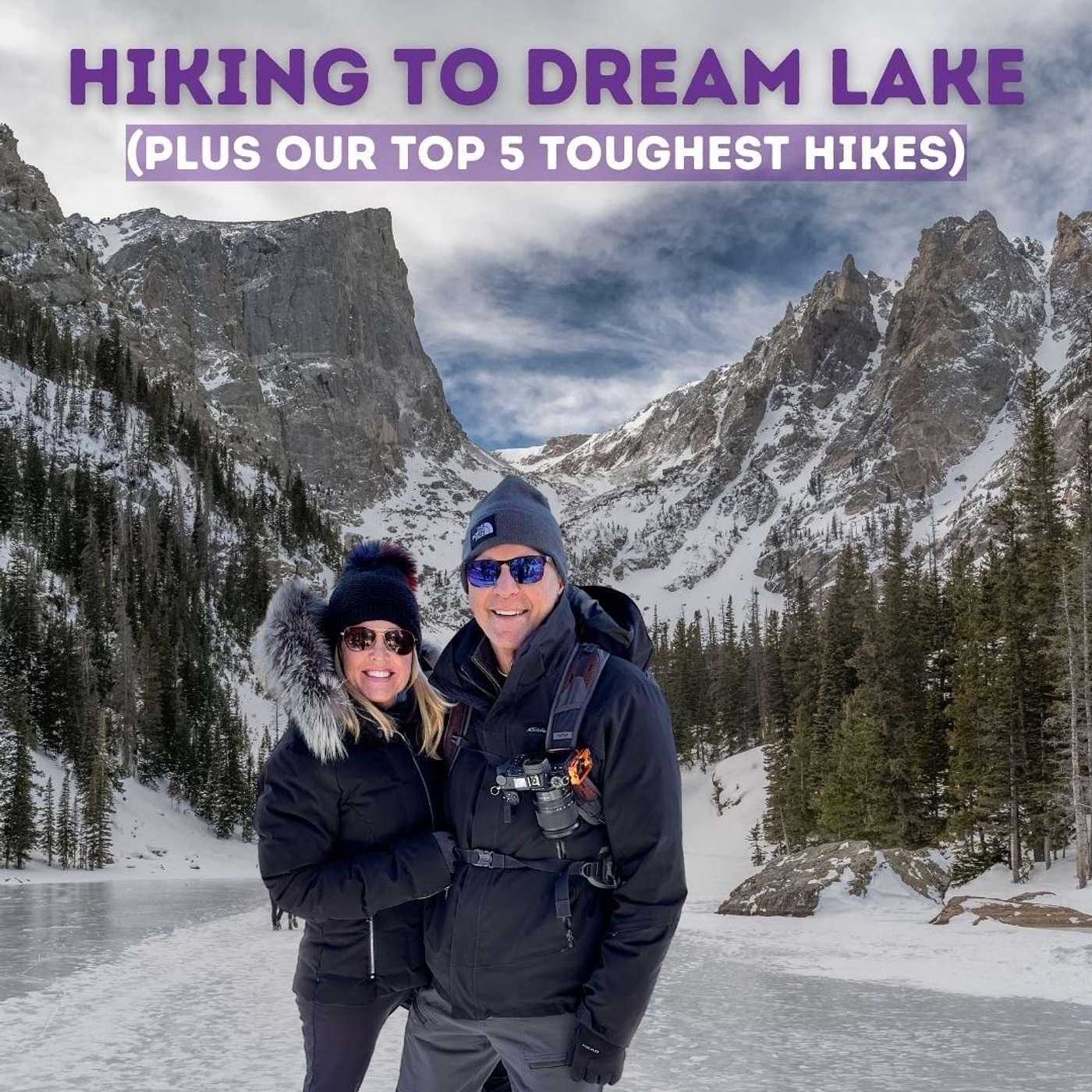Hiking to Frozen Dream Lake (plus our top 5 toughest hikes) episode artwork