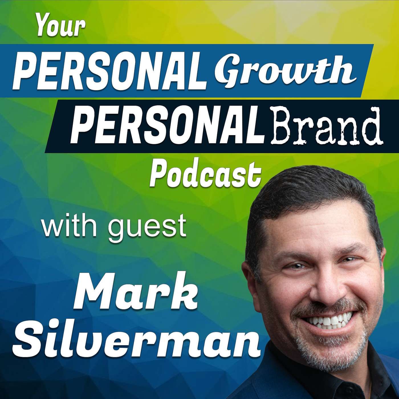 Your Personal Growth, Personal Brand Podcast