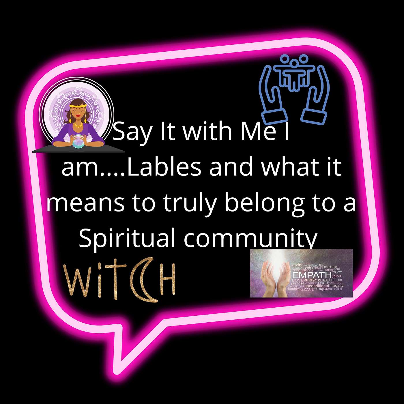 Say It With I Am a! Labels and truly Belonging to a Spiritual Community episode artwork