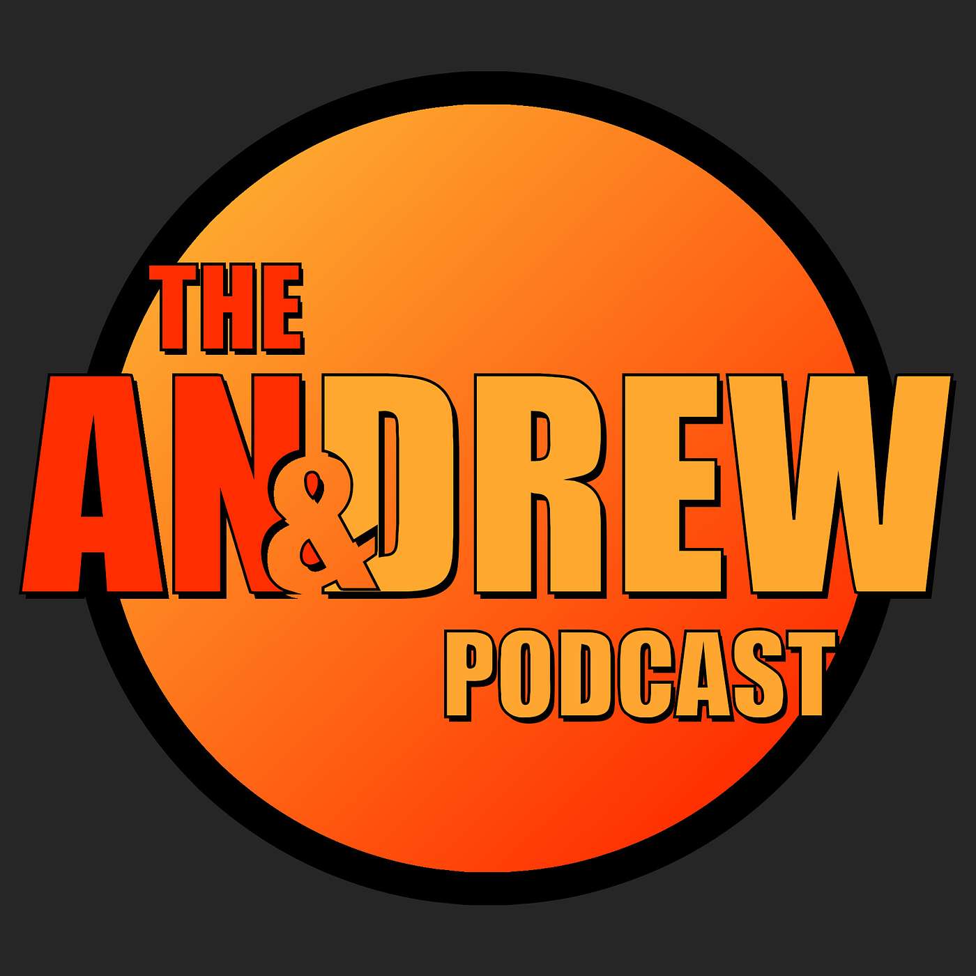 The Andrew and Drew Podcast