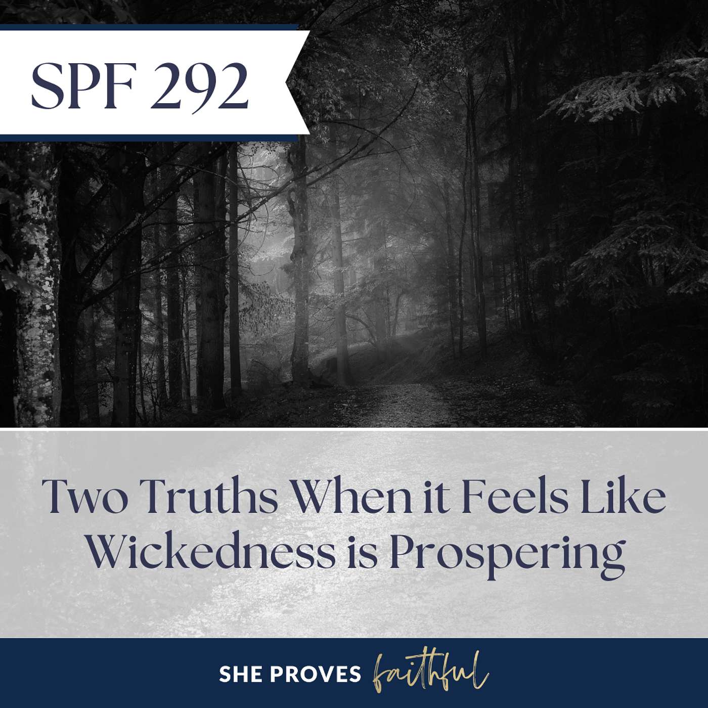 SPF 292: Two Truths When it Feels Like Wickedness is Prospering