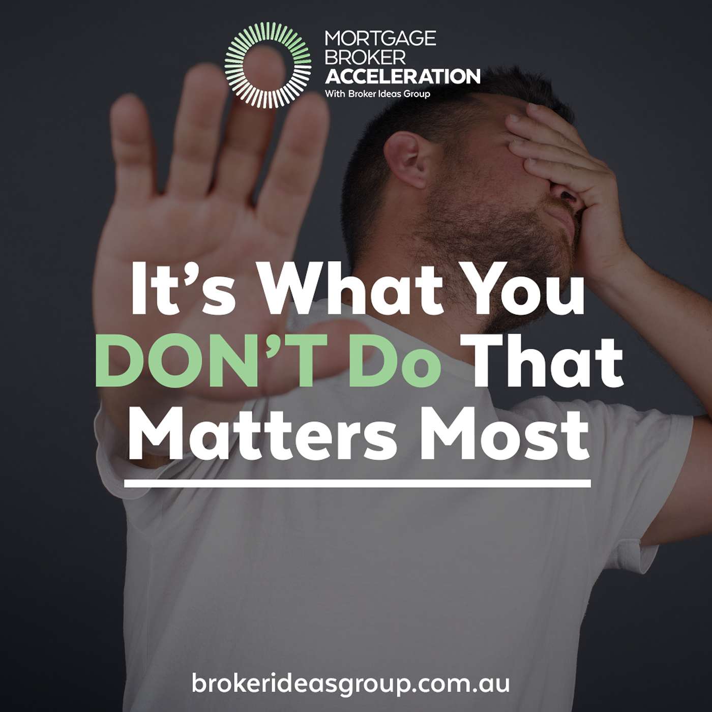 It's What You DON'T Do That Matters Most