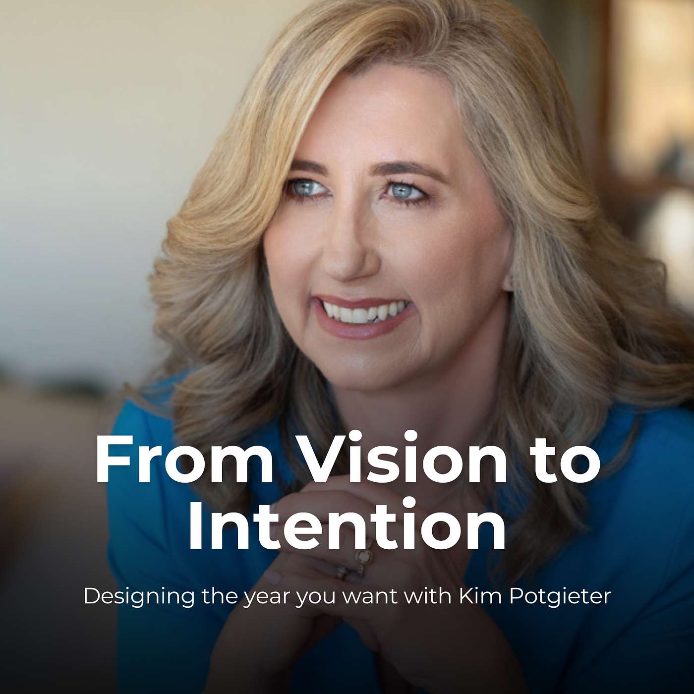 From Vision to Intention: Designing the Year You Want episode artwork