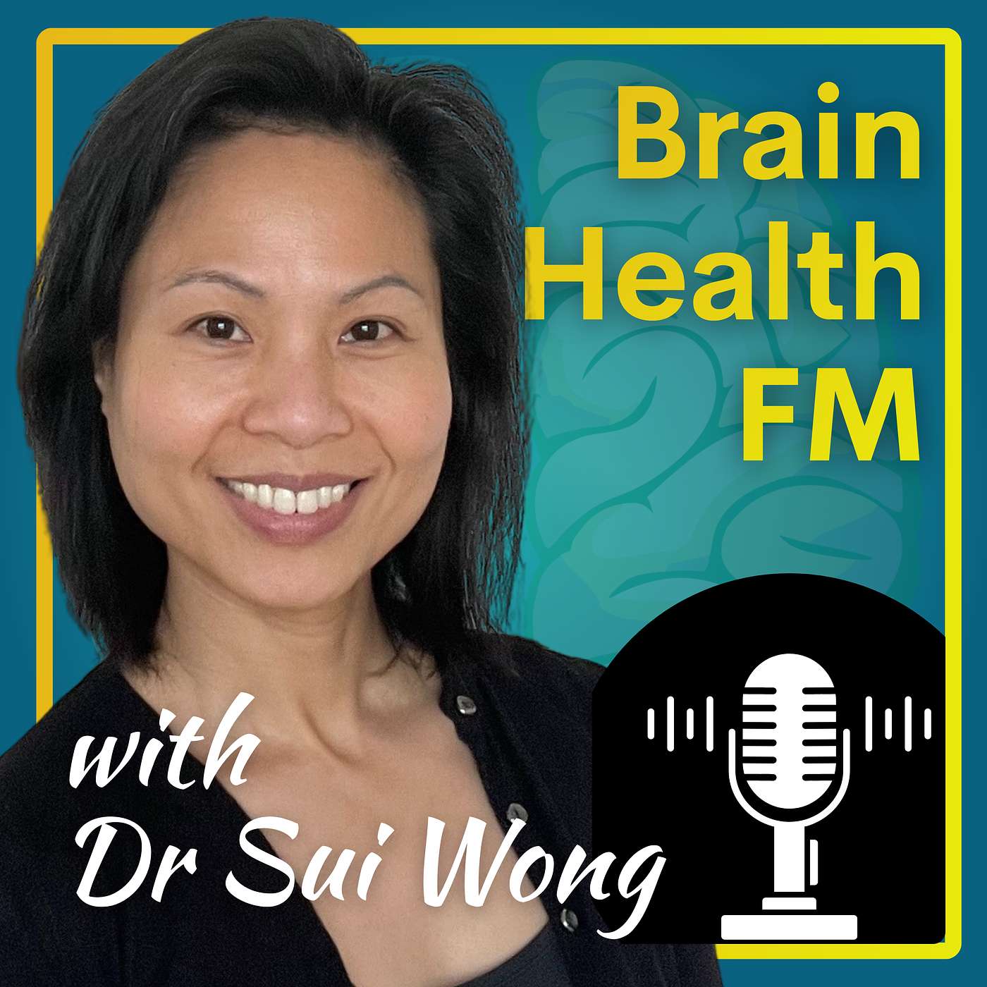 Logo of the podcast Brain Health FM with neurologist Dr Sui Wong Podcast Brain Health FM with neurologist Dr Sui Wong