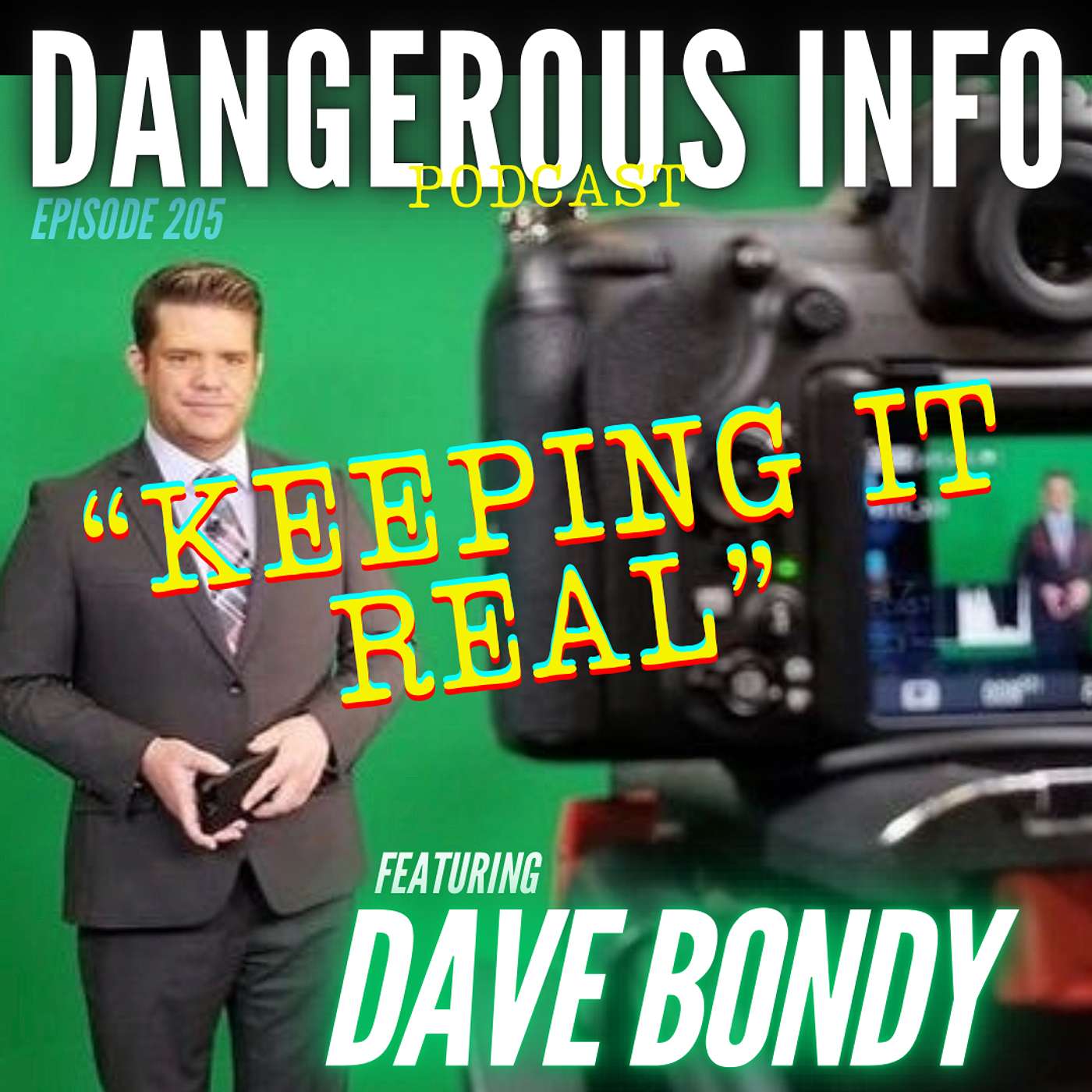 205 "Keeping it Real" ft. Dave Bondy, mainstream propaganda, operation Mockingbird, anti-Christ larper, European power outages, Trump & Whitmer, blue suitgate
