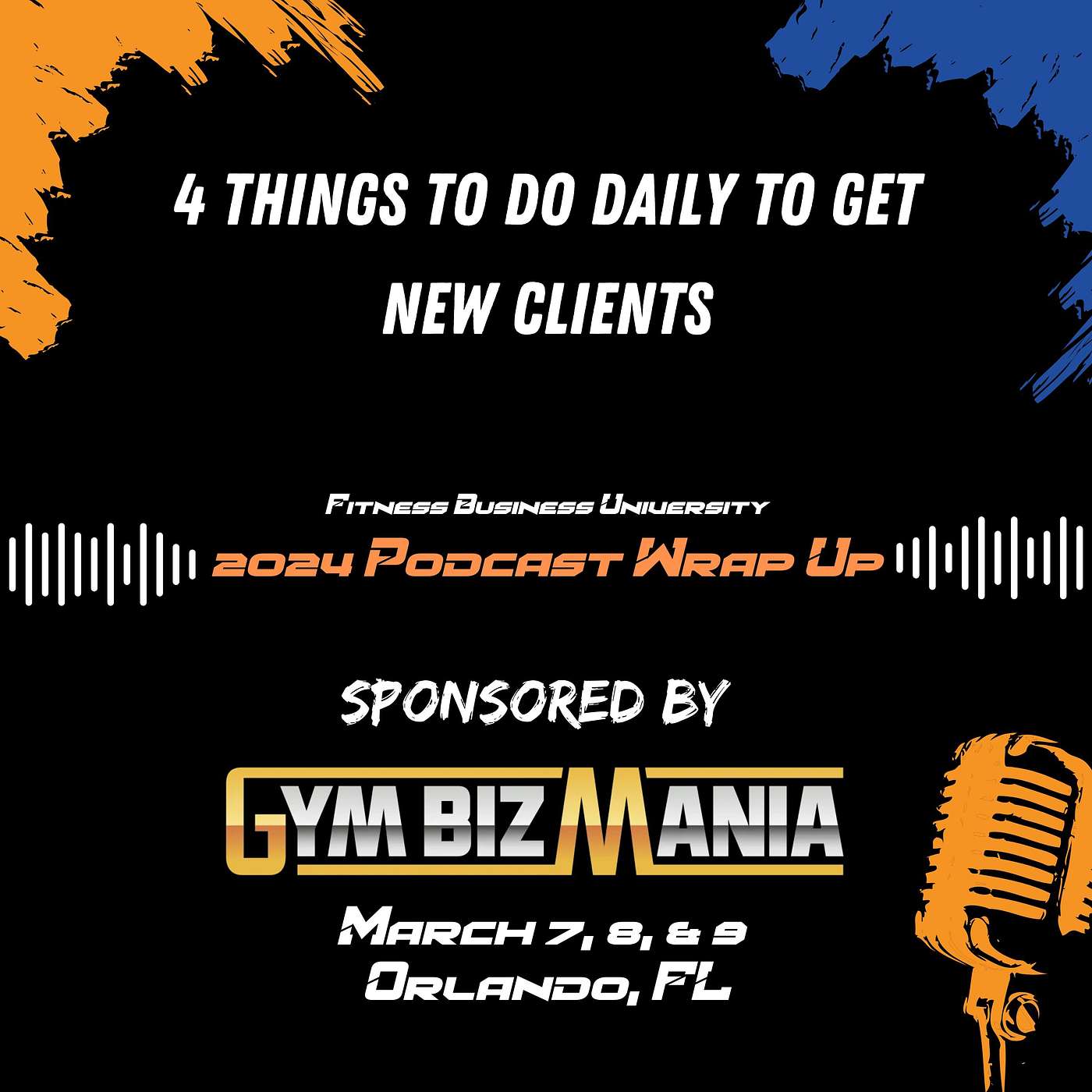 2024 Wrap Up: 4 Things to Do Daily to Get New Clients