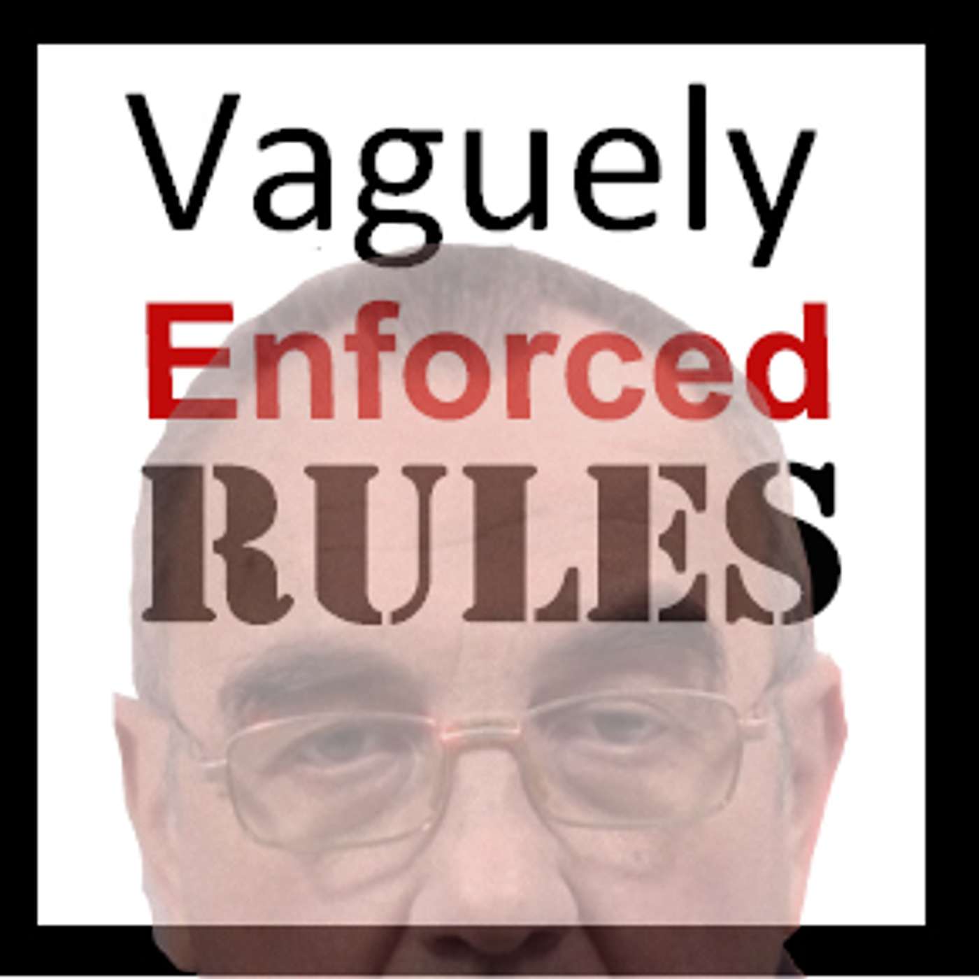 Vaguely Enforced Rules
