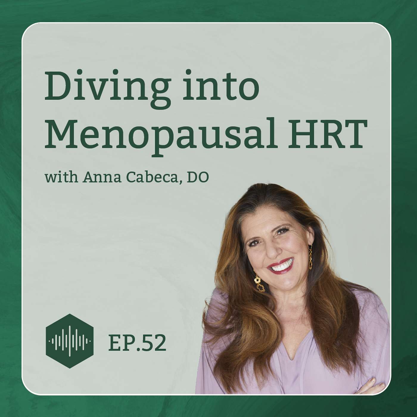 The DUTCH Podcast - Diving into Menopausal HRT with Anna Cabeca, DO