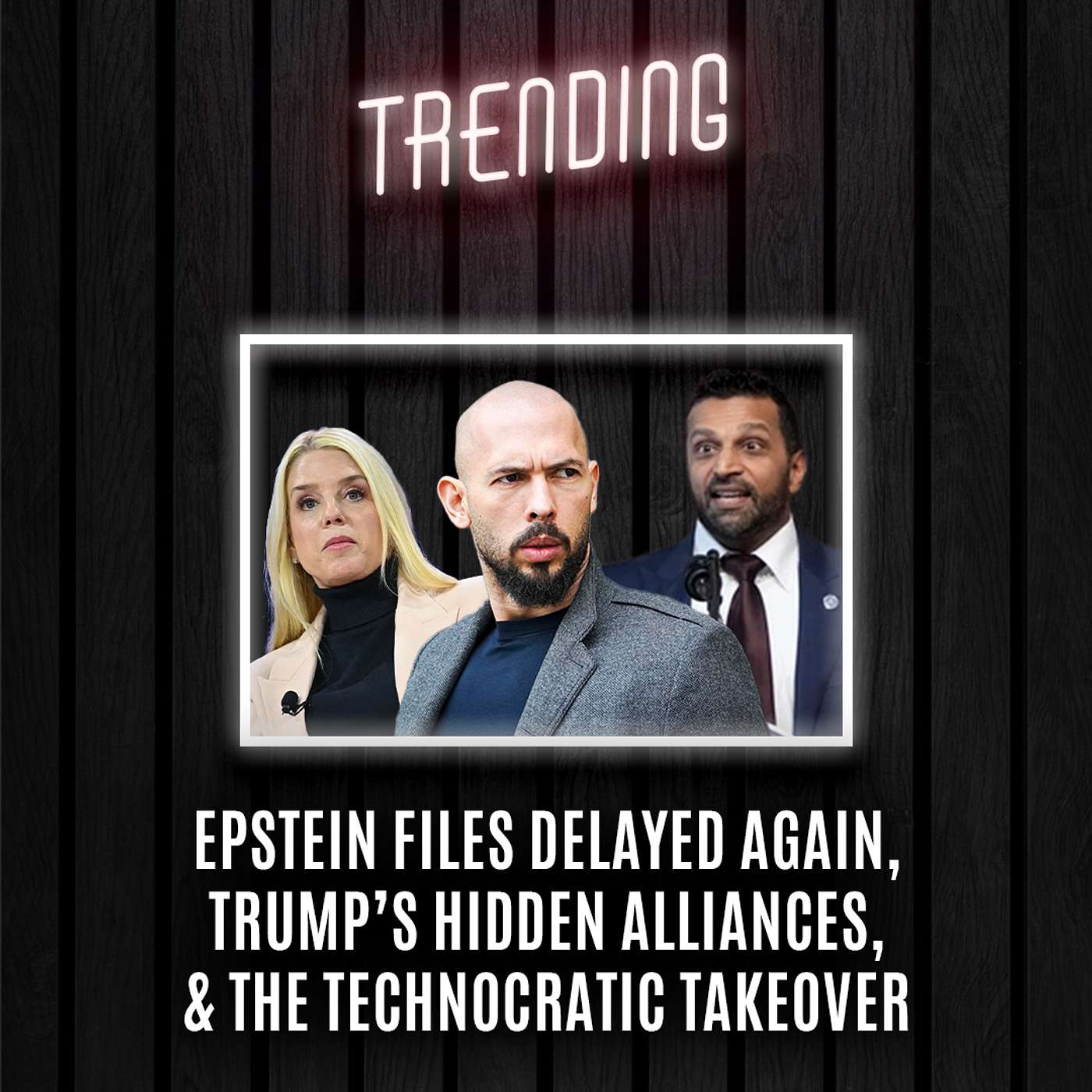 Trending: Ep40: Epstein Files Delayed Again, Trump’s Hidden Alliances, & the Technocratic Takeover (28/02/25) episode artwork