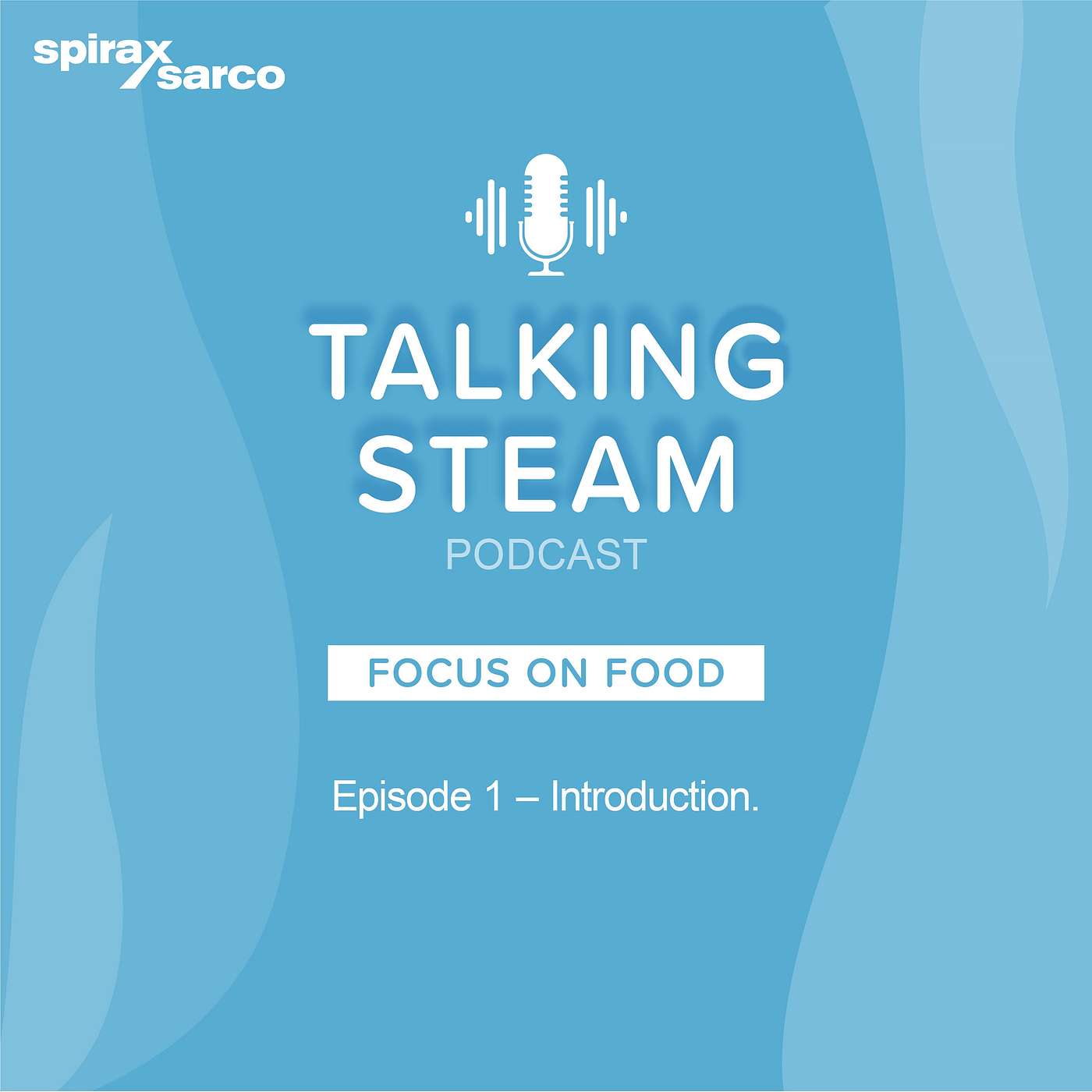TALKING STEAM: Focus on Food Episode 1