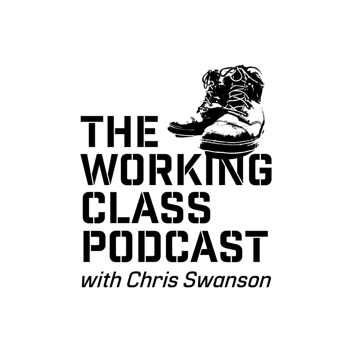 The Working Class Podcast with Chris Swanson