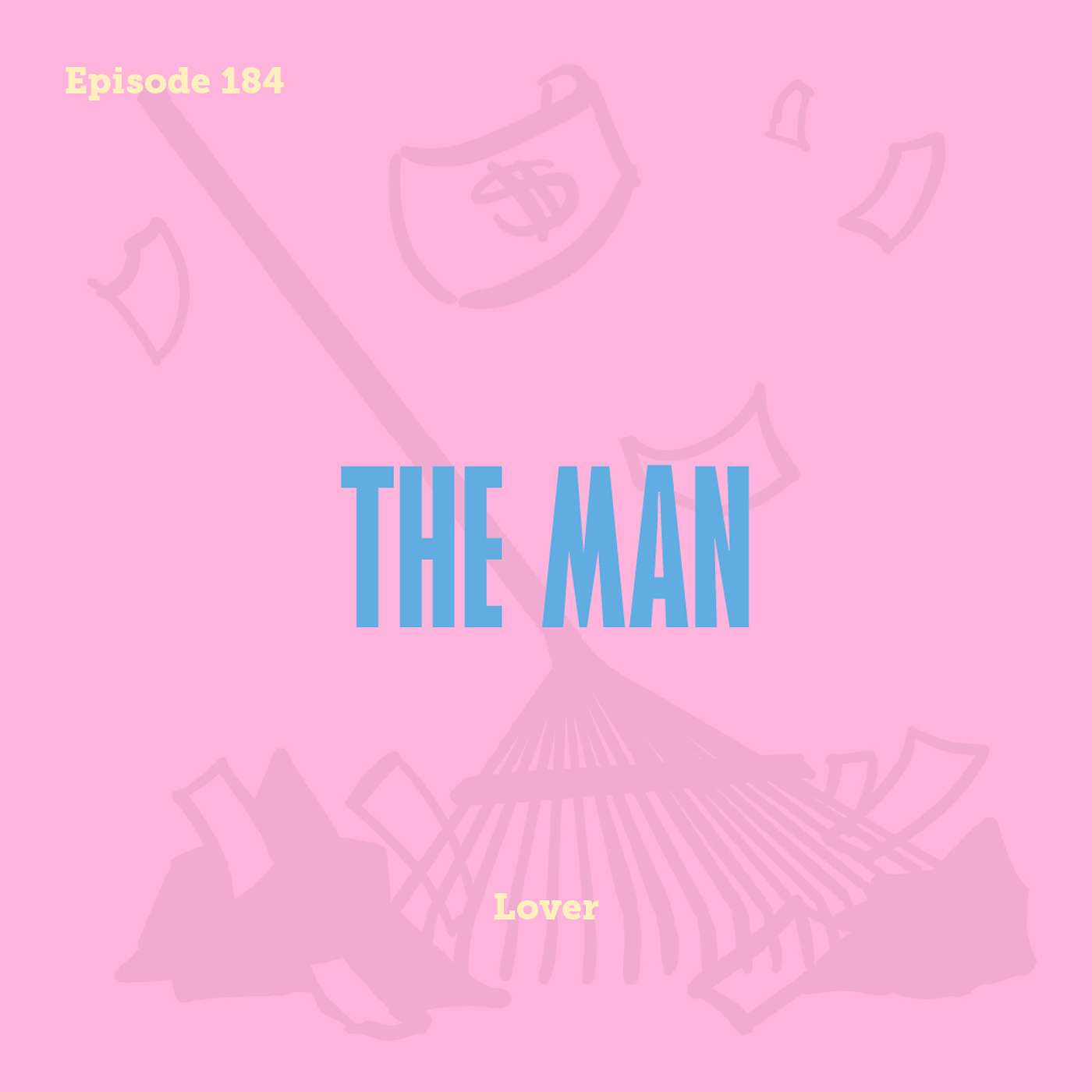 Tay to Z Episode 184: The Man