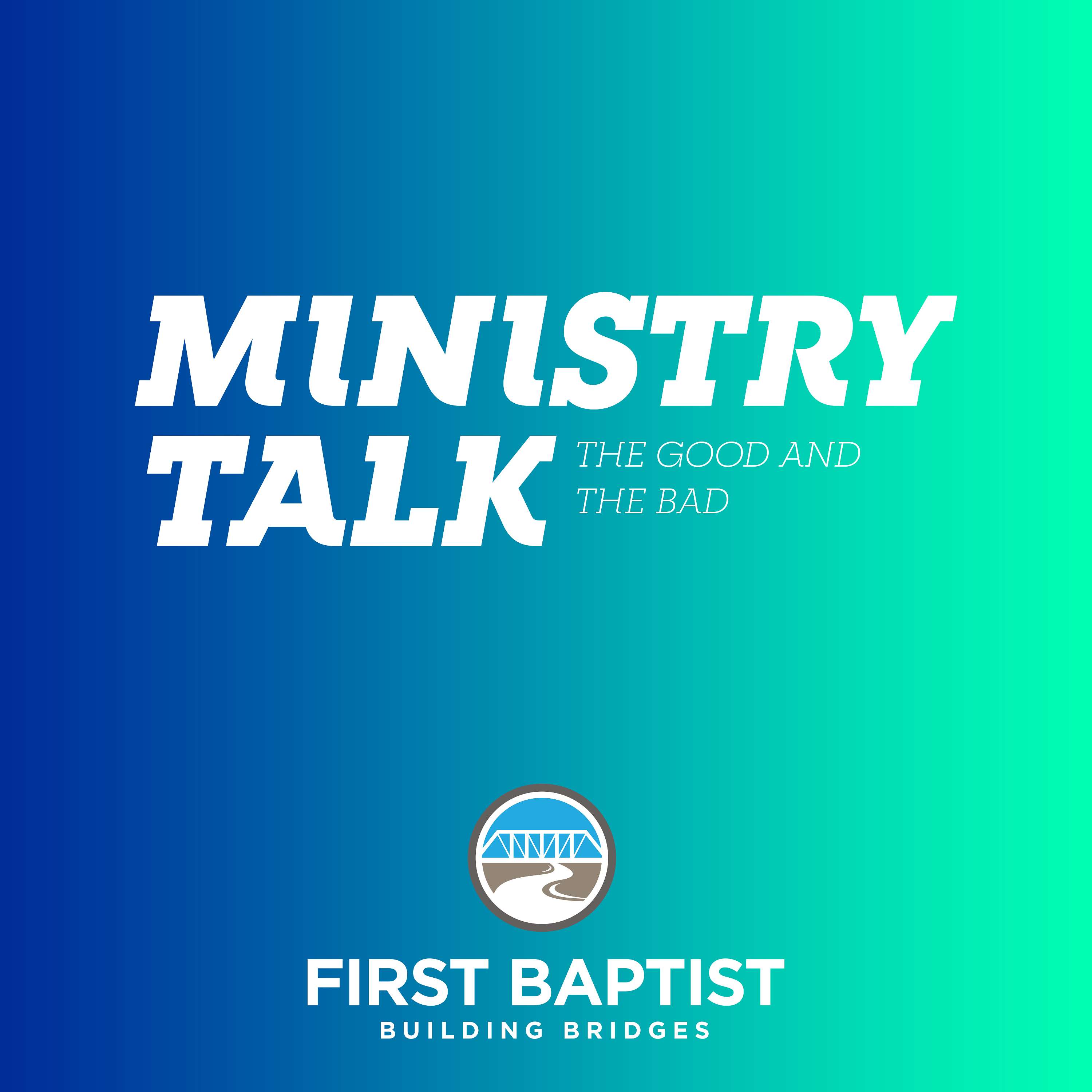 Ministry Talk - First Baptist Church of Bridgeport