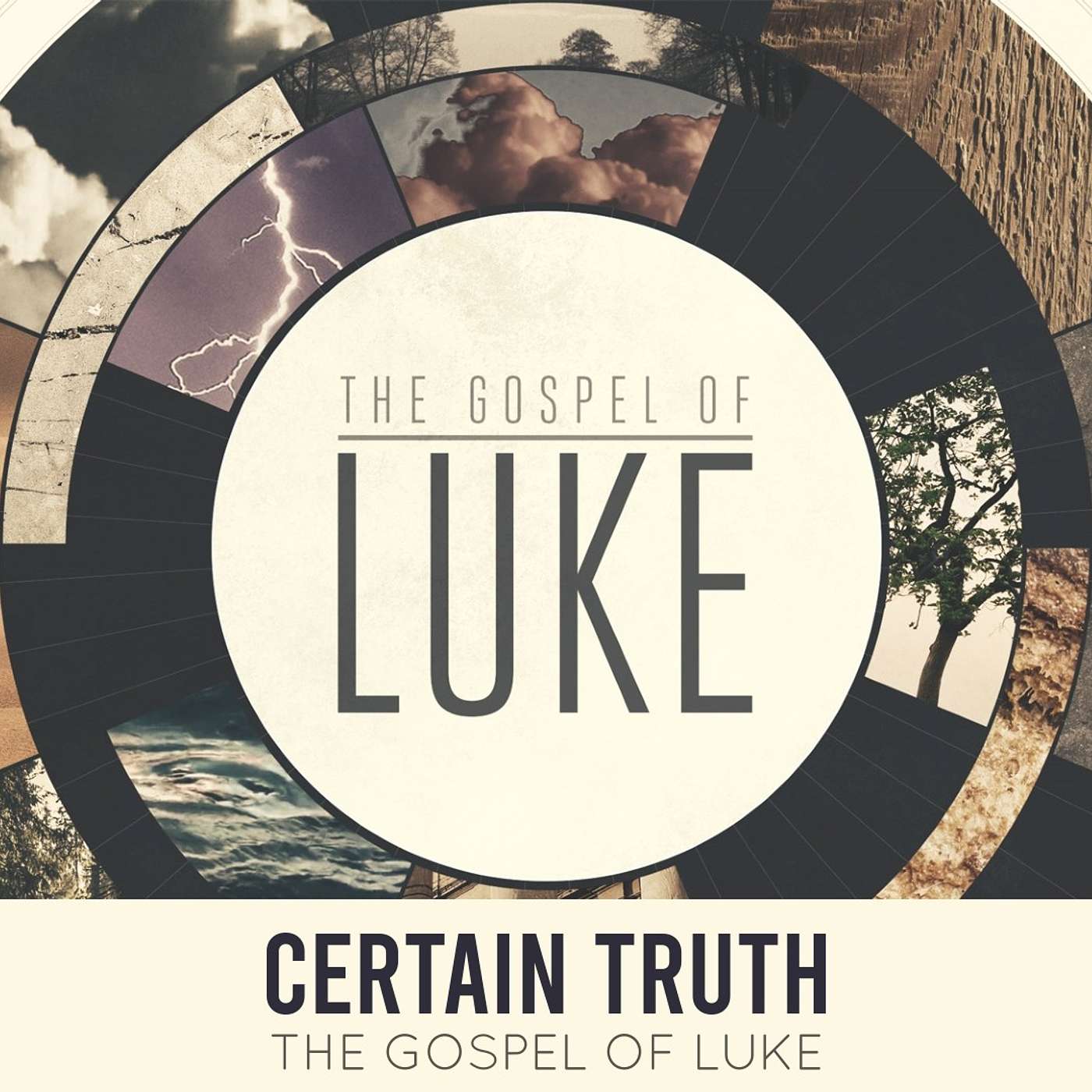 Certain Truth - Conclusion to Gospel of Luke Sermon Series