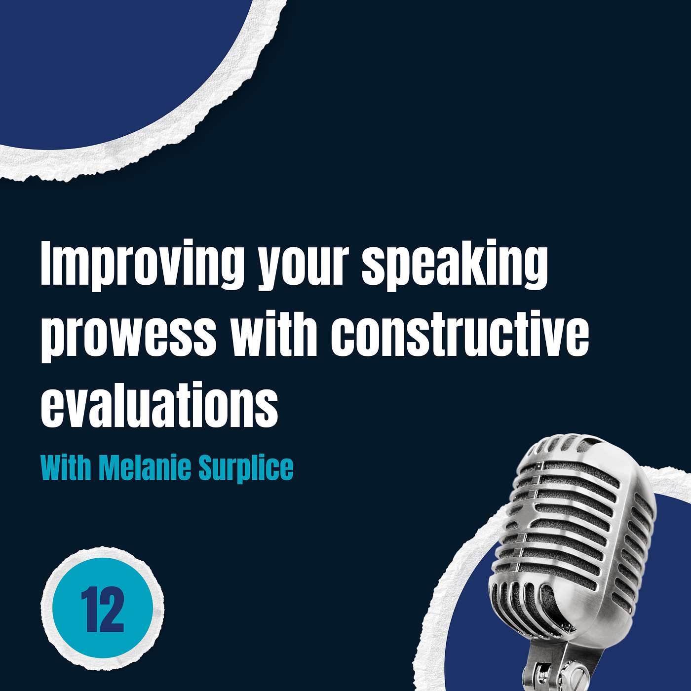 Episode 12: Improving your speaking prowess with constructive evaluations