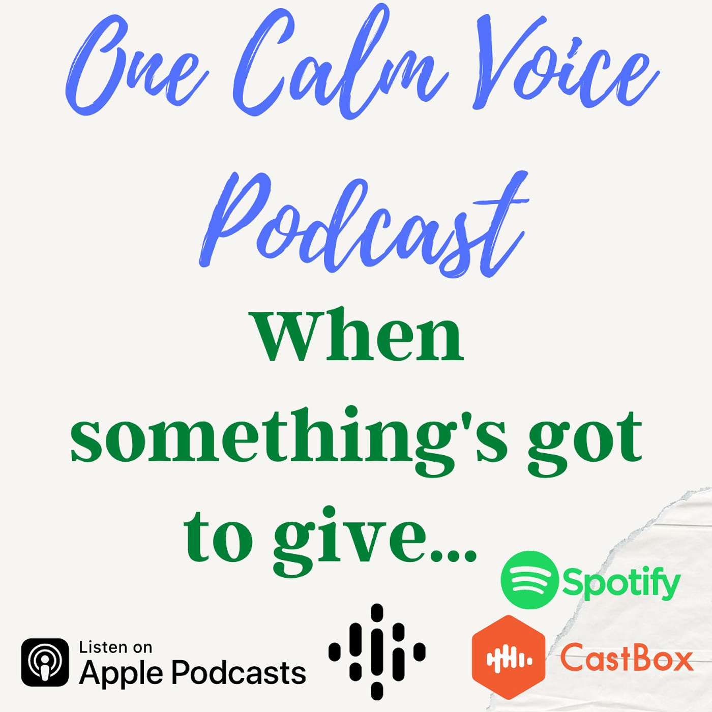 One Calm Voice When Something's Gotta Give. Ep 63