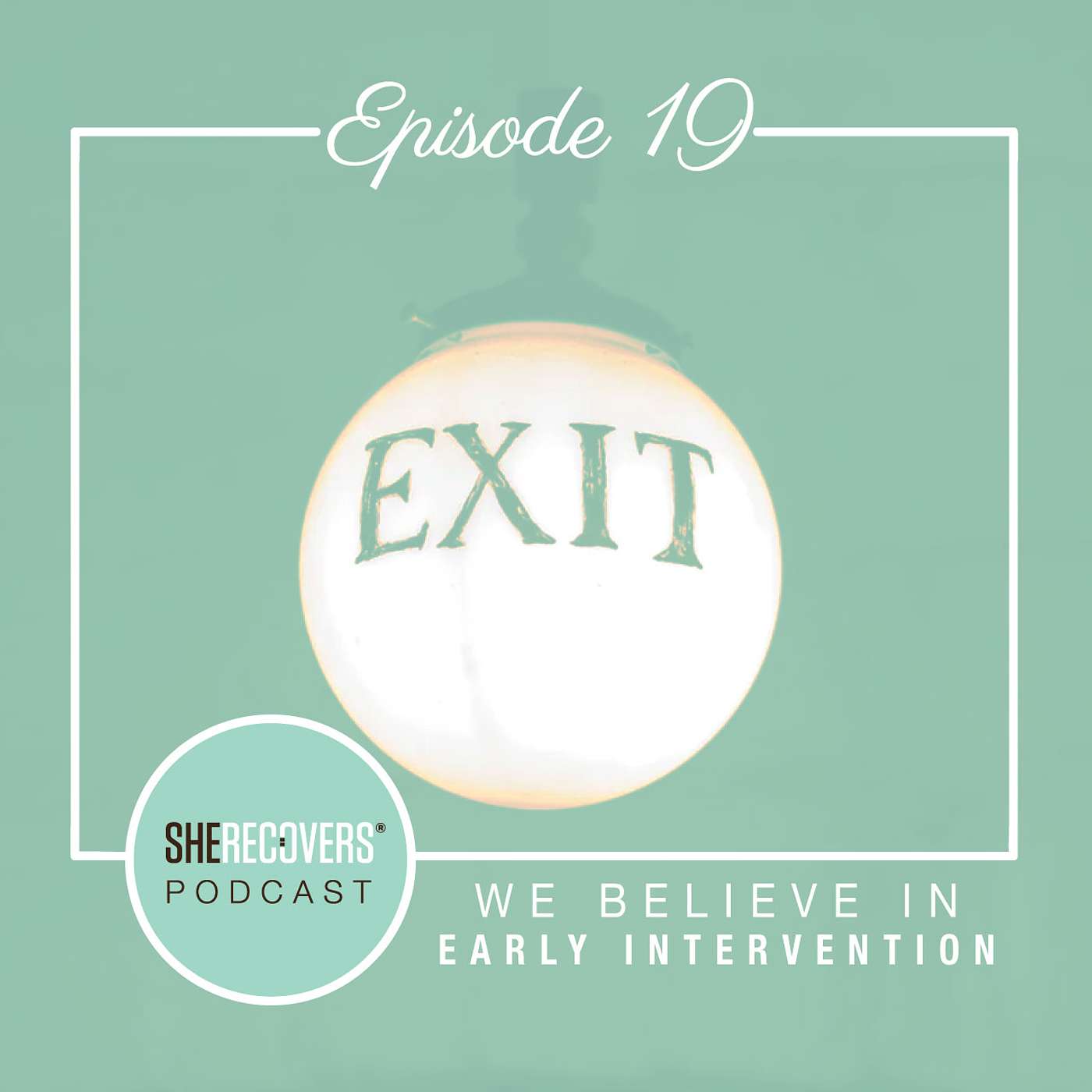 Episode 19: We Believe in Early Intervention