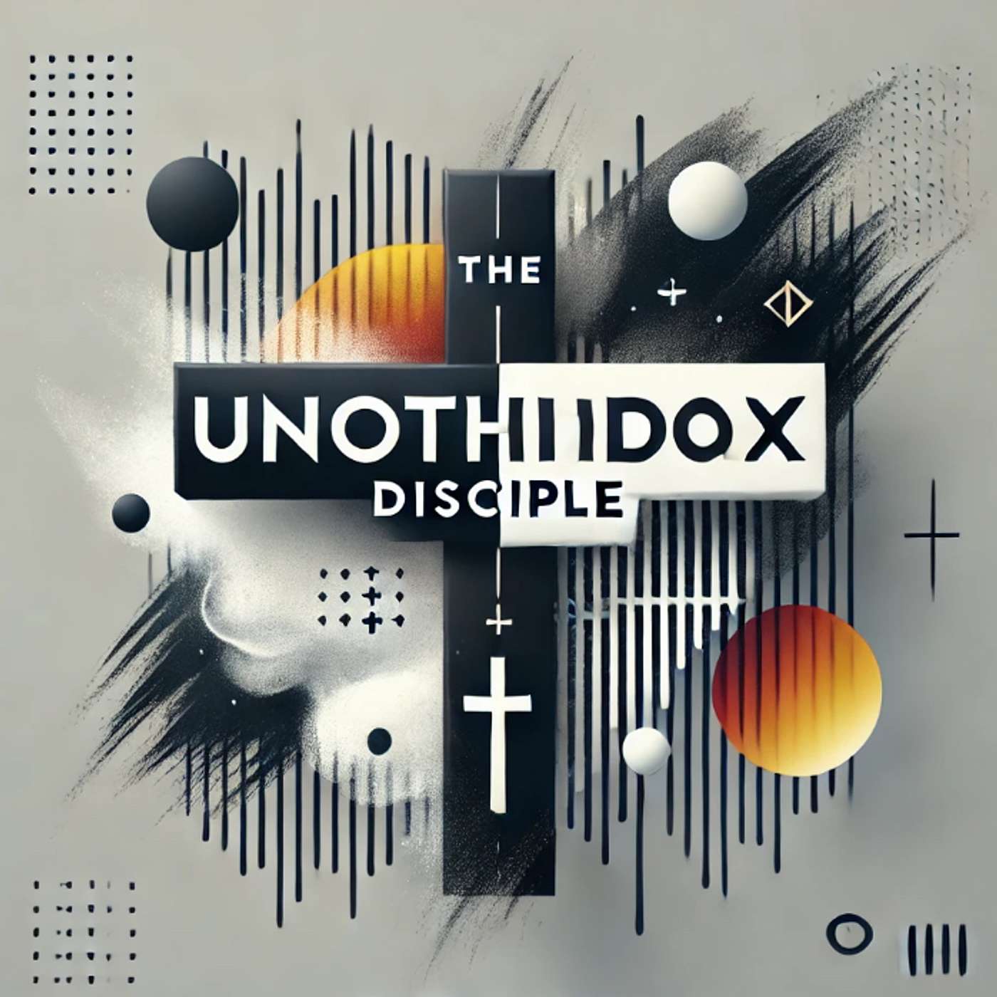 The unorthodox disciple
