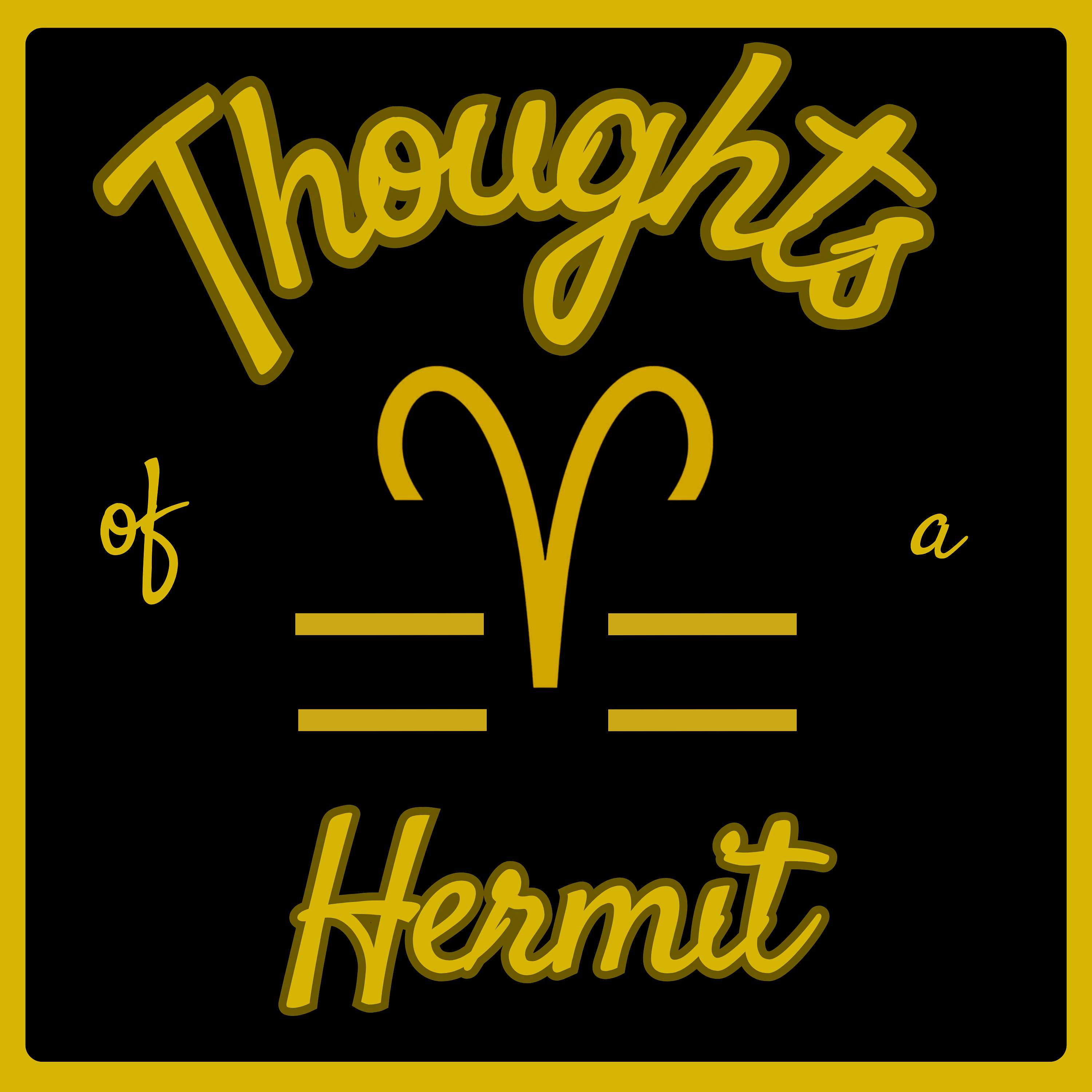 Thoughts of a Hermit