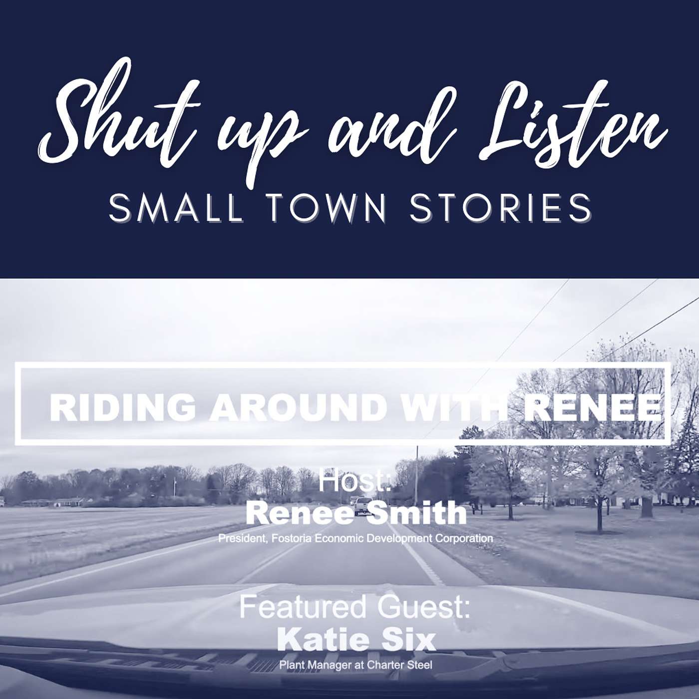 Shut Up and Listen: Small Town Stories