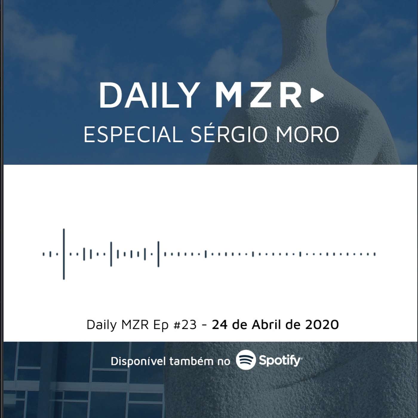 Daily MZR #23 ESPECIAL SÉRGIO MORO | 24 de Abril de 2020 episode artwork