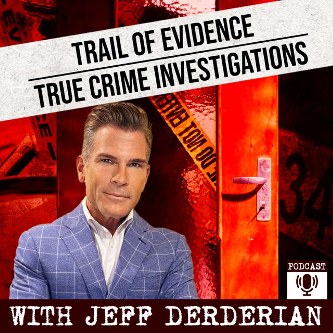 Jeff Derderian's True Crime Investigations: Trail of Evidence